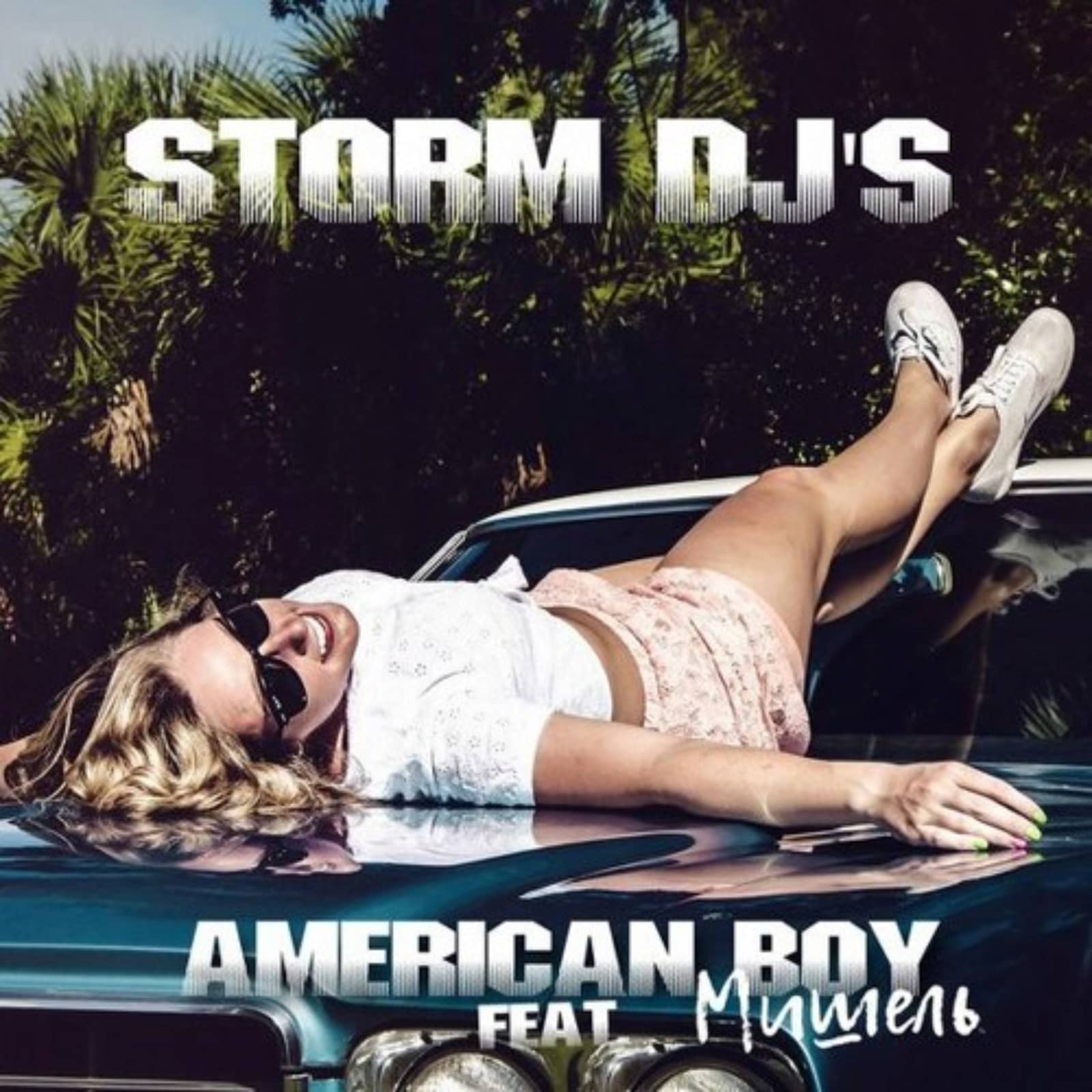 Storm DJs feat. Mishel — American Boy (Radio Edit)