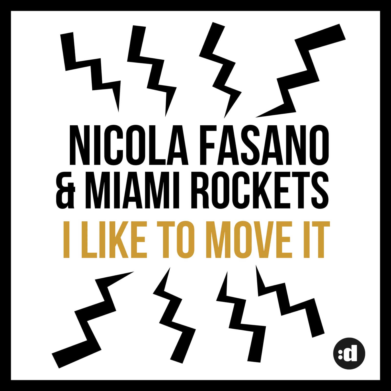 Nicola Fasano & Miami Rockets — I Like To Move It