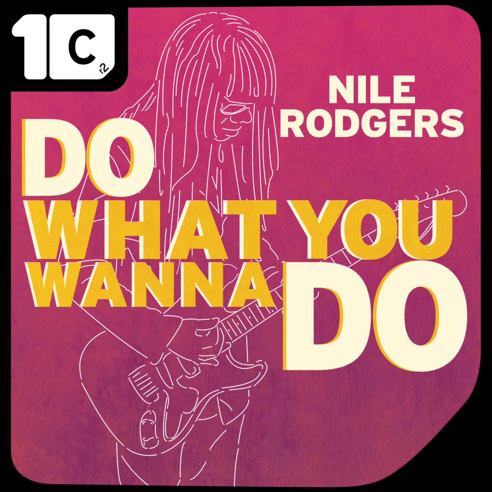 Nile Rodgers — Do What You Wanna Do