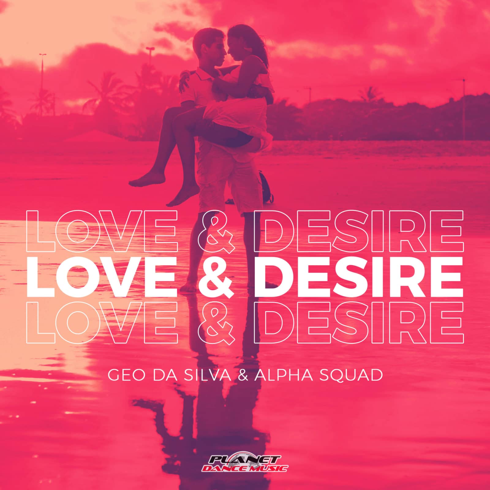Geo Da Silva feat. Alpha Squad — Love & Desire (Original Mix)