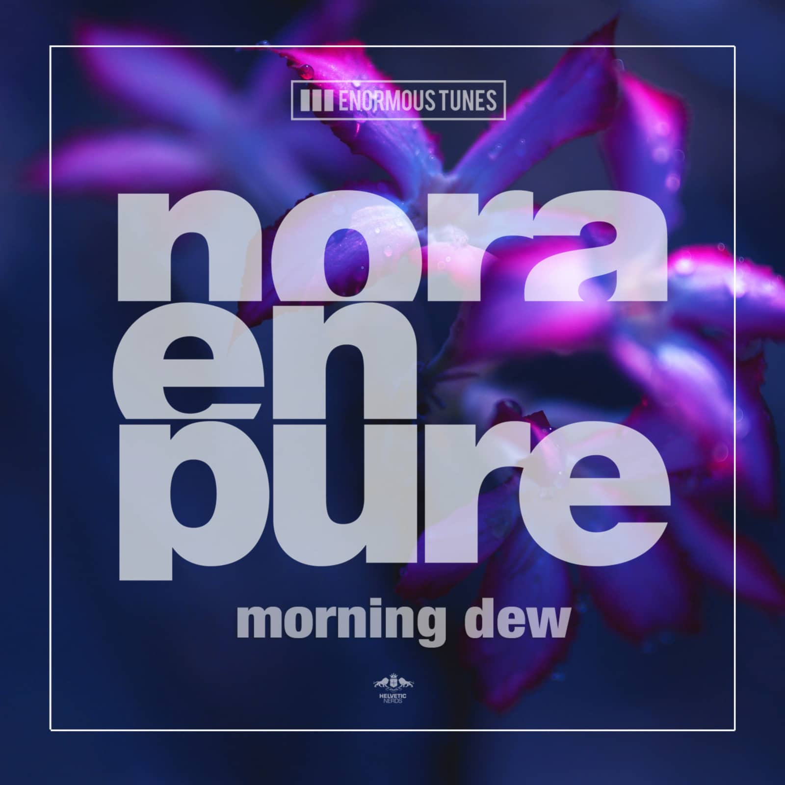 Nora En Pure — Morning Dew