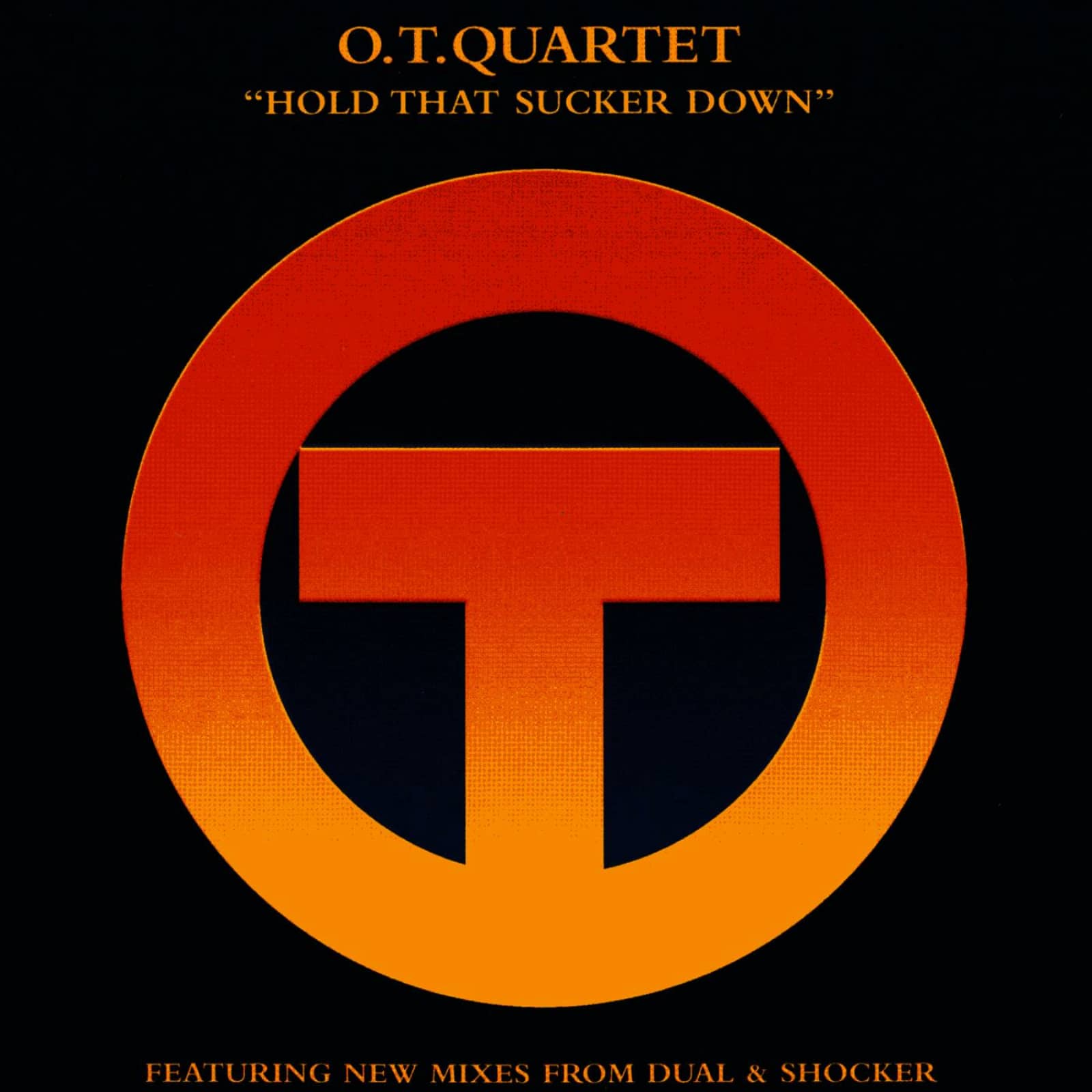 O.T. Quartet — Hold That Sucker Down