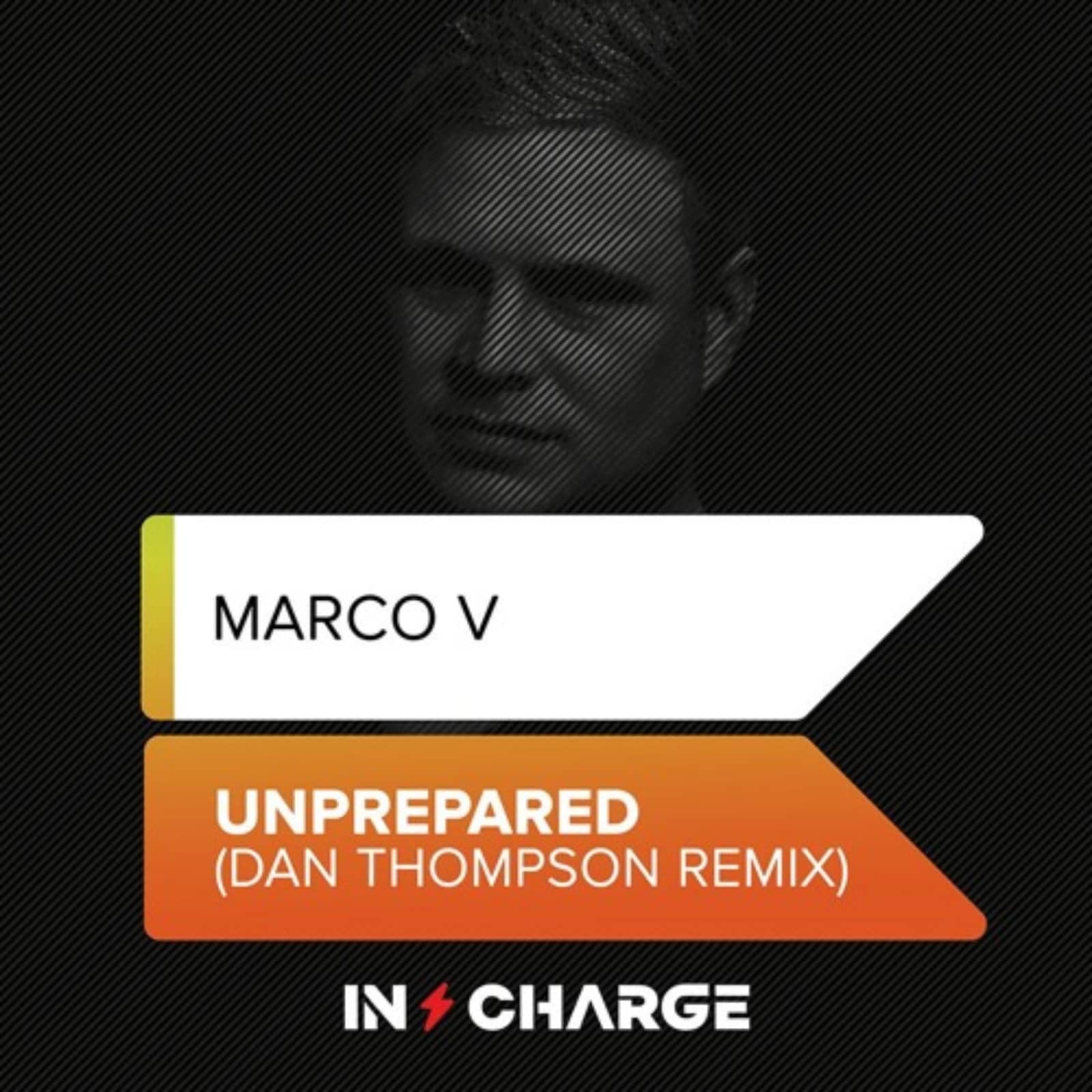 Marco V — Unprepared (Dan Thompson Remix)