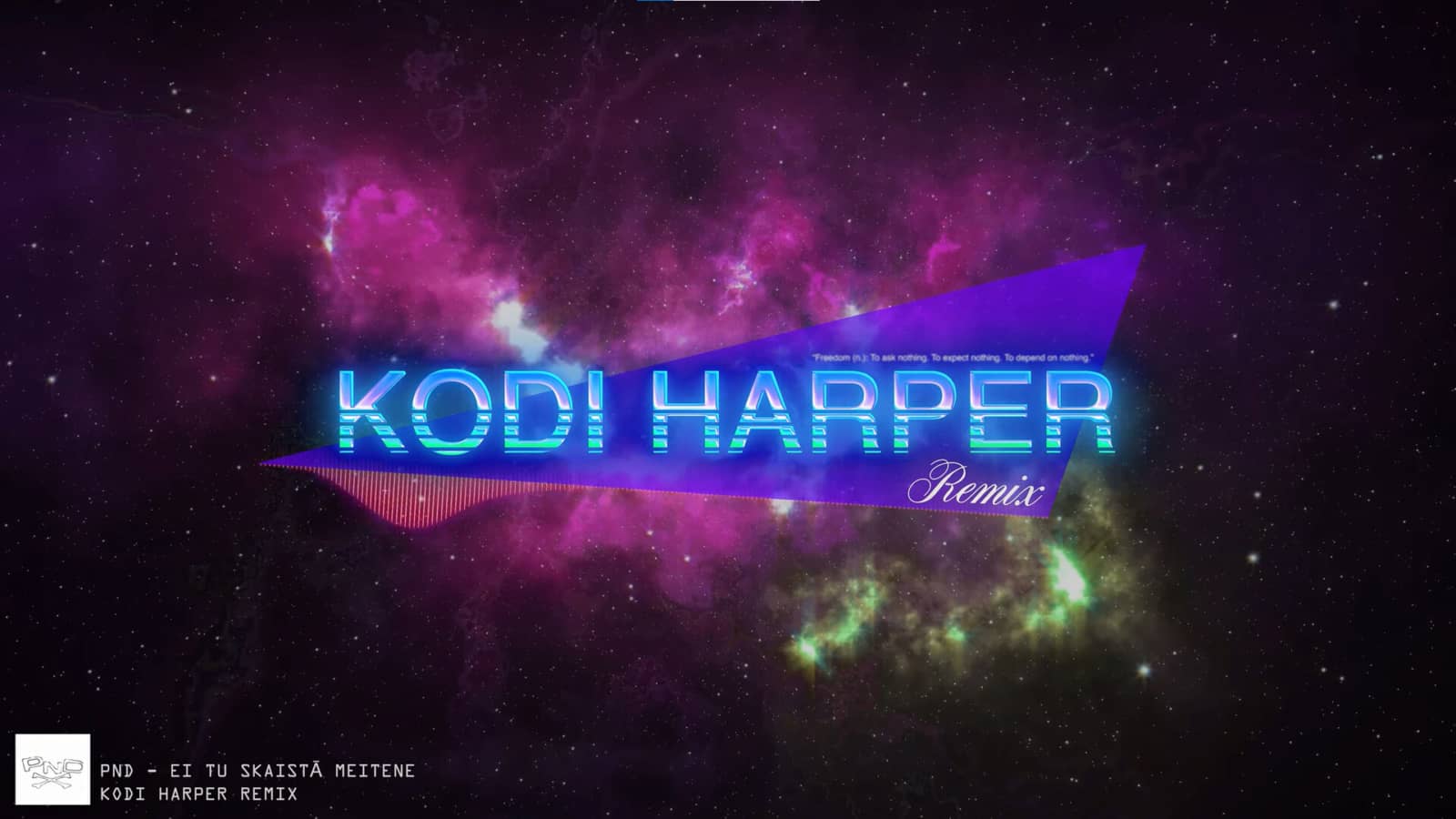 PND — EI TU SKAISTĀ MEITENE (KODI HARPER REMIX)