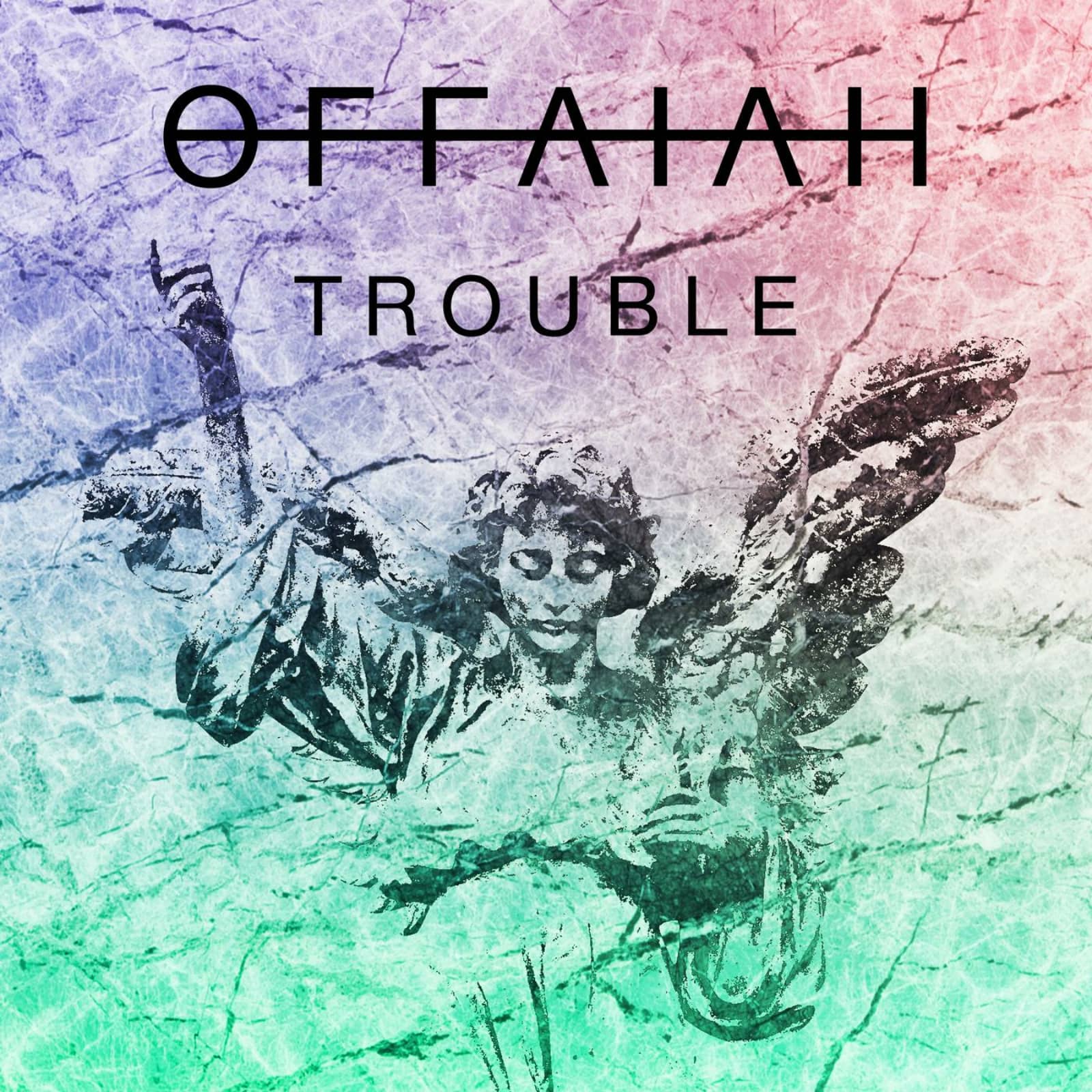 Offaiah — Trouble