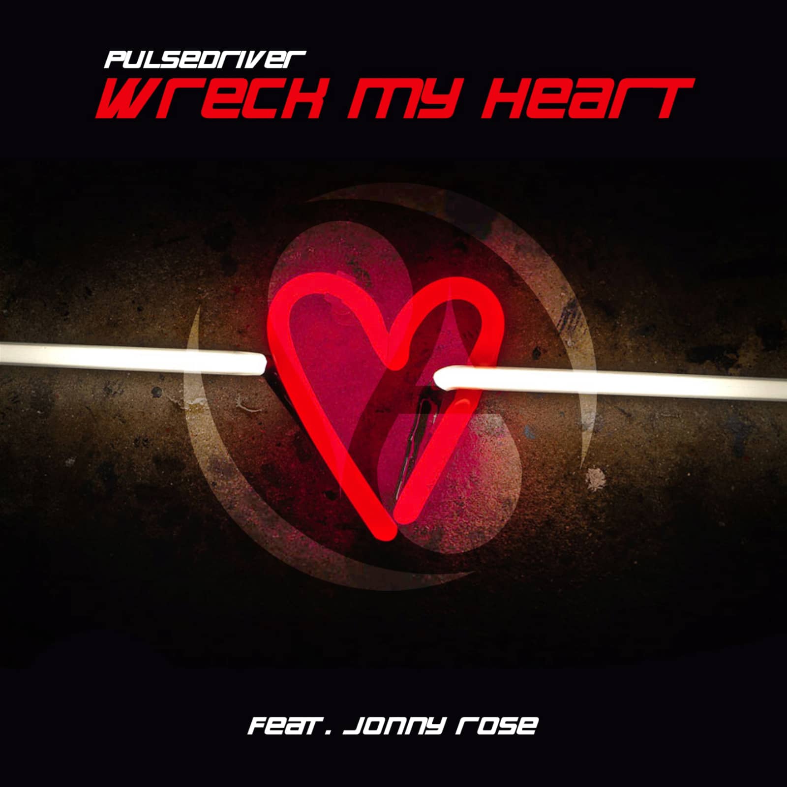 Pulsedriver Feat. Jonny Rose — Wreck My Heart (Benjiro Edit)