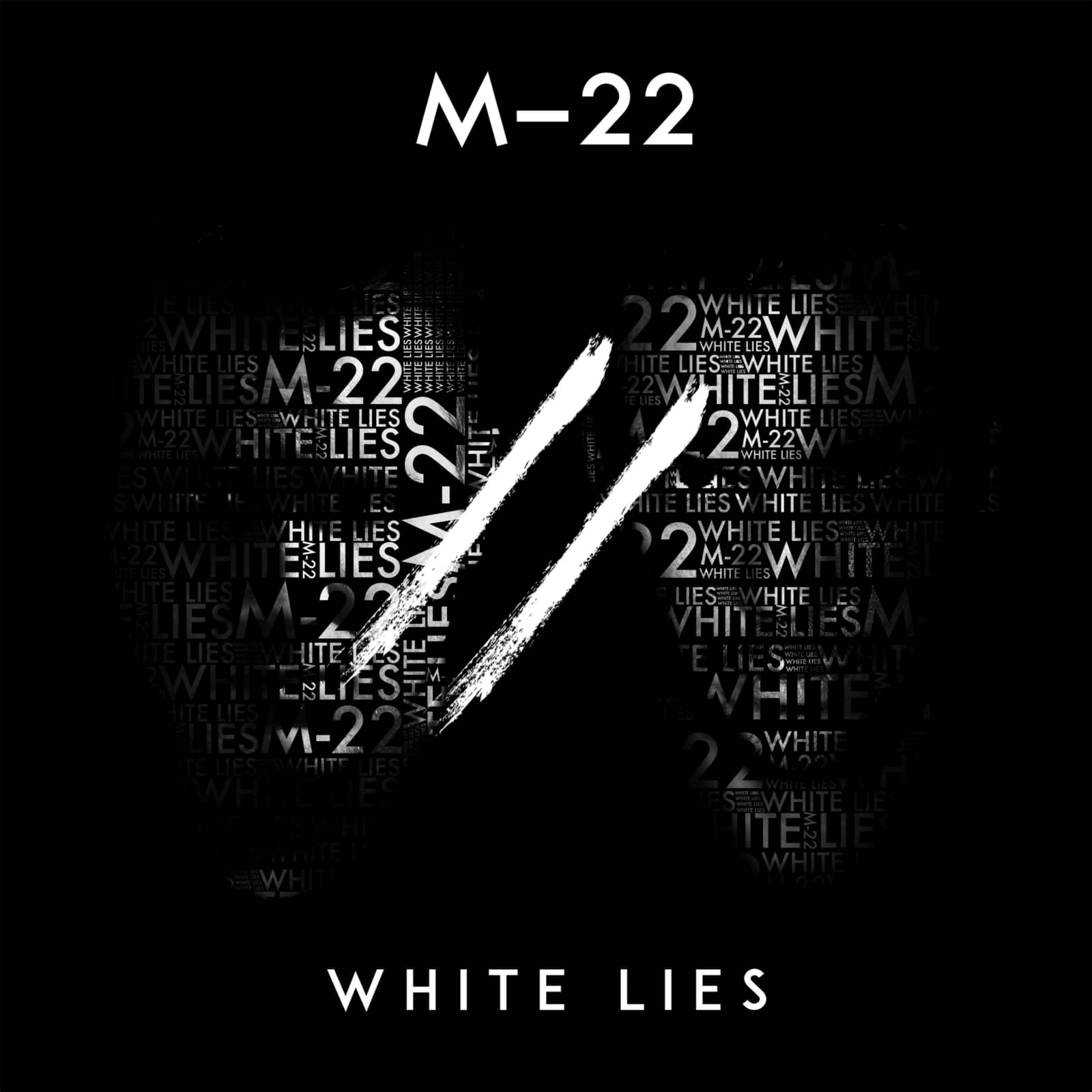 M-22 — White Lies
