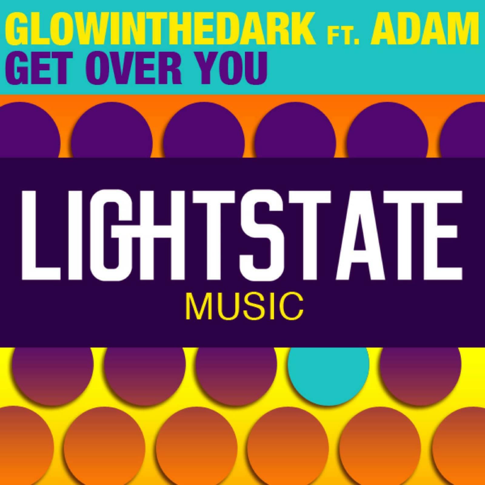 GLOWINTHEDARK feat. Adam — Get Over You (Original Mix)