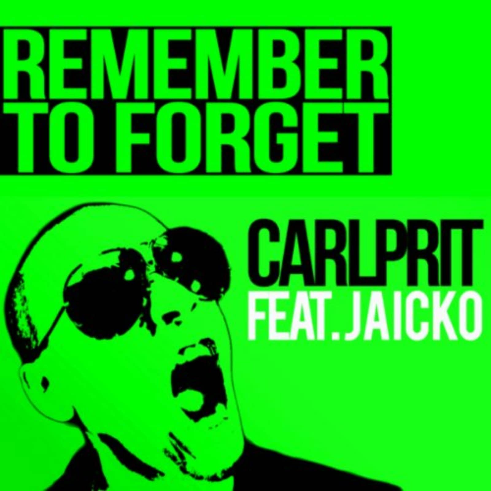 Carlprit Feat. Jaicko — Remember To Forget (Michael Mind Project Remix)