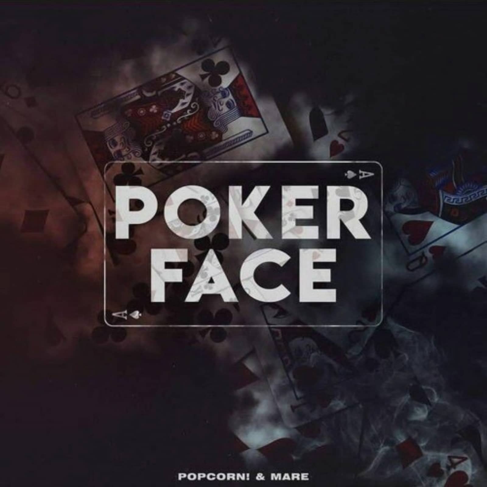 Popcorn! feat. MARE — Poker Face
