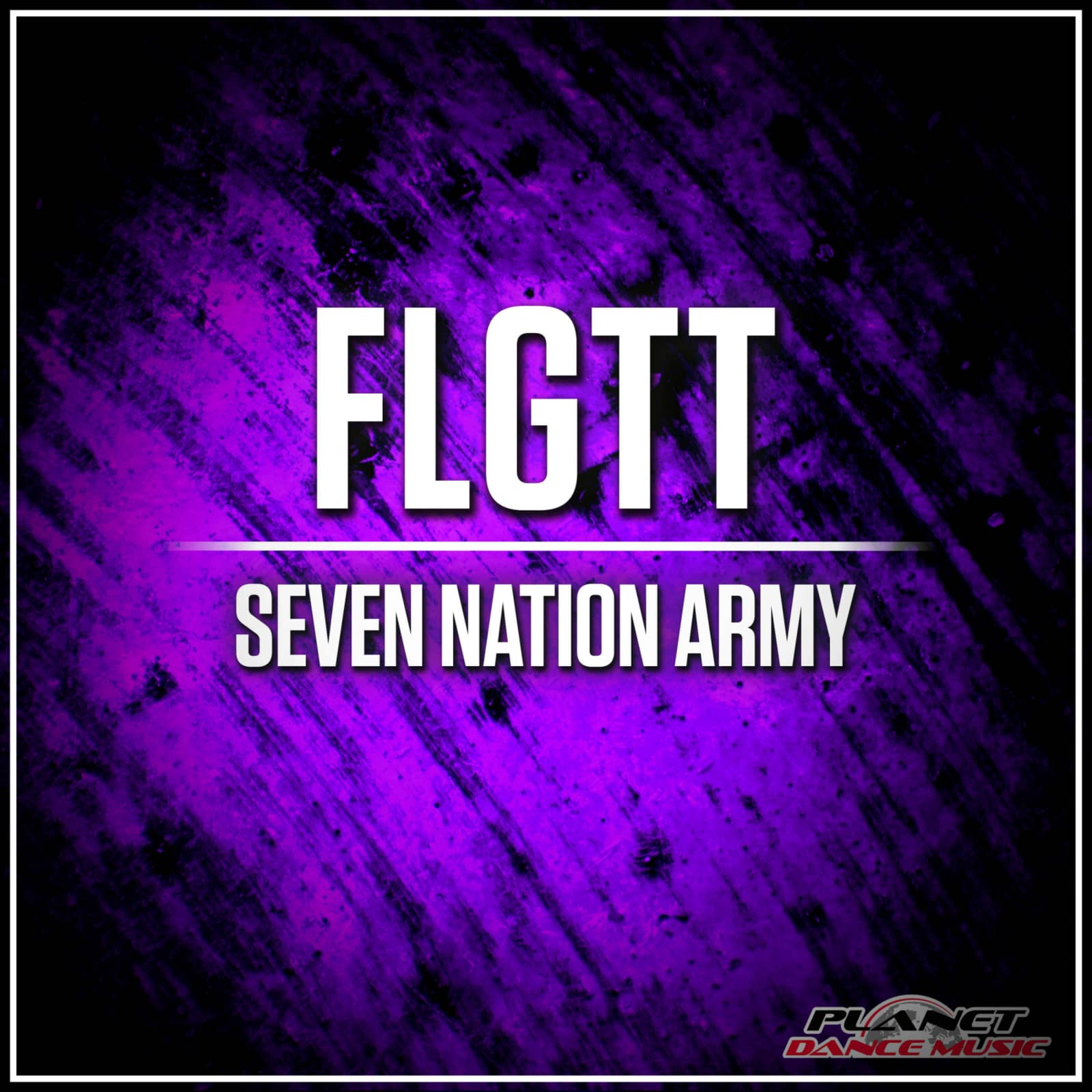 FLGTT — Seven Nation Army (Original Mix)