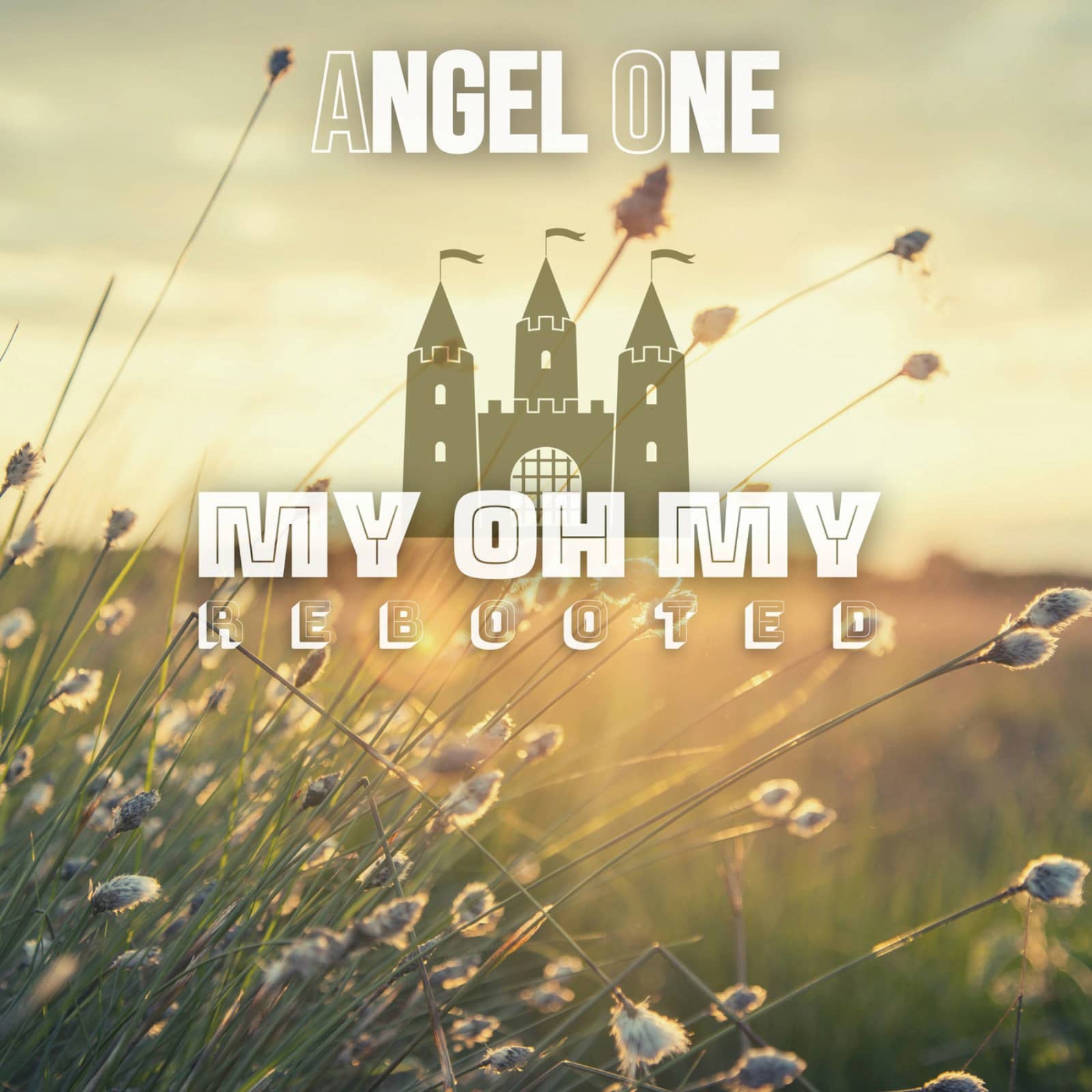 Angel One — My Oh My (Rebooted)
