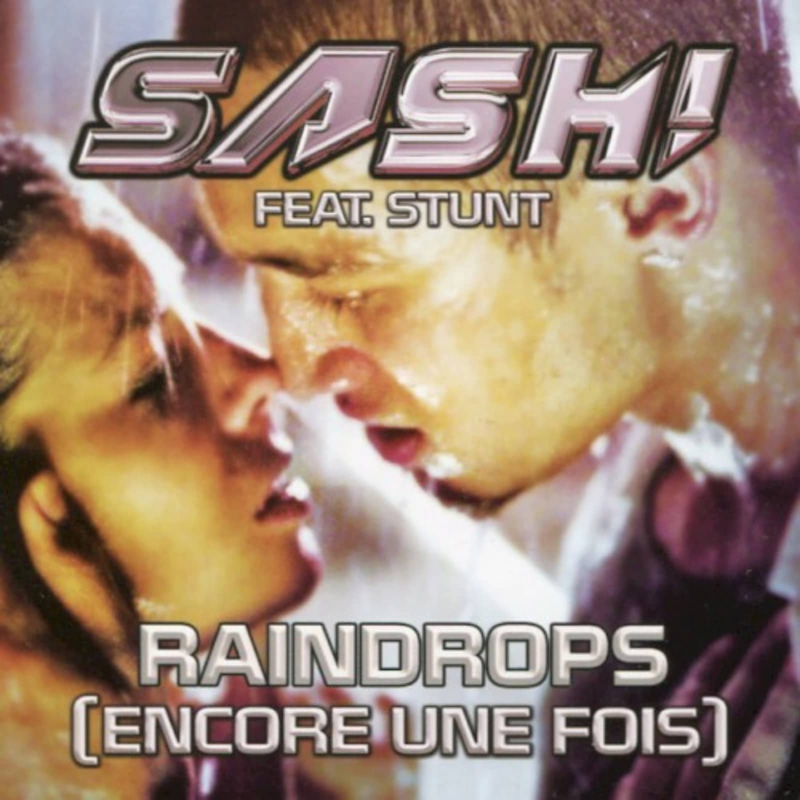Sash! feat. Stunt — Raindrops (Encore une fois) (original extended mix)