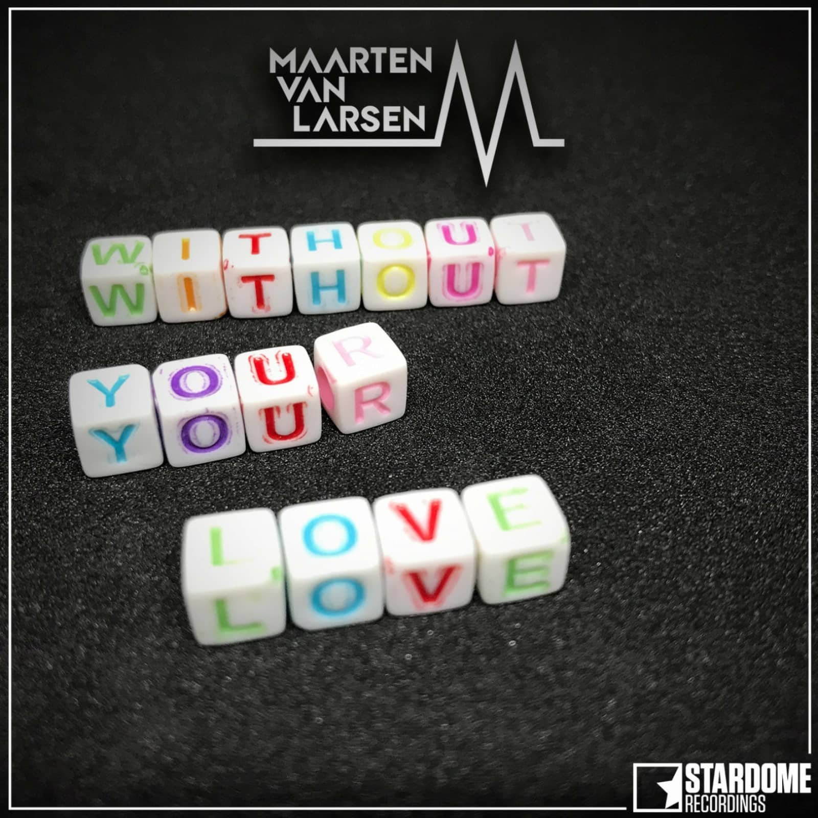 Maarten Van Larsen — Without Your Love (Radio Edit)