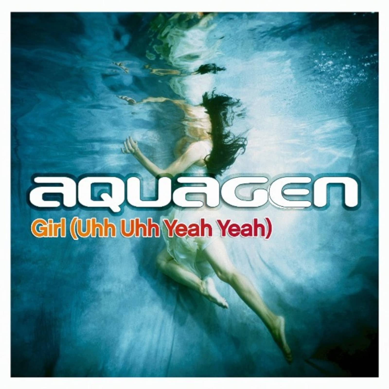 Aquagen — Girl (Uhh Uhh Yeah Yeah)