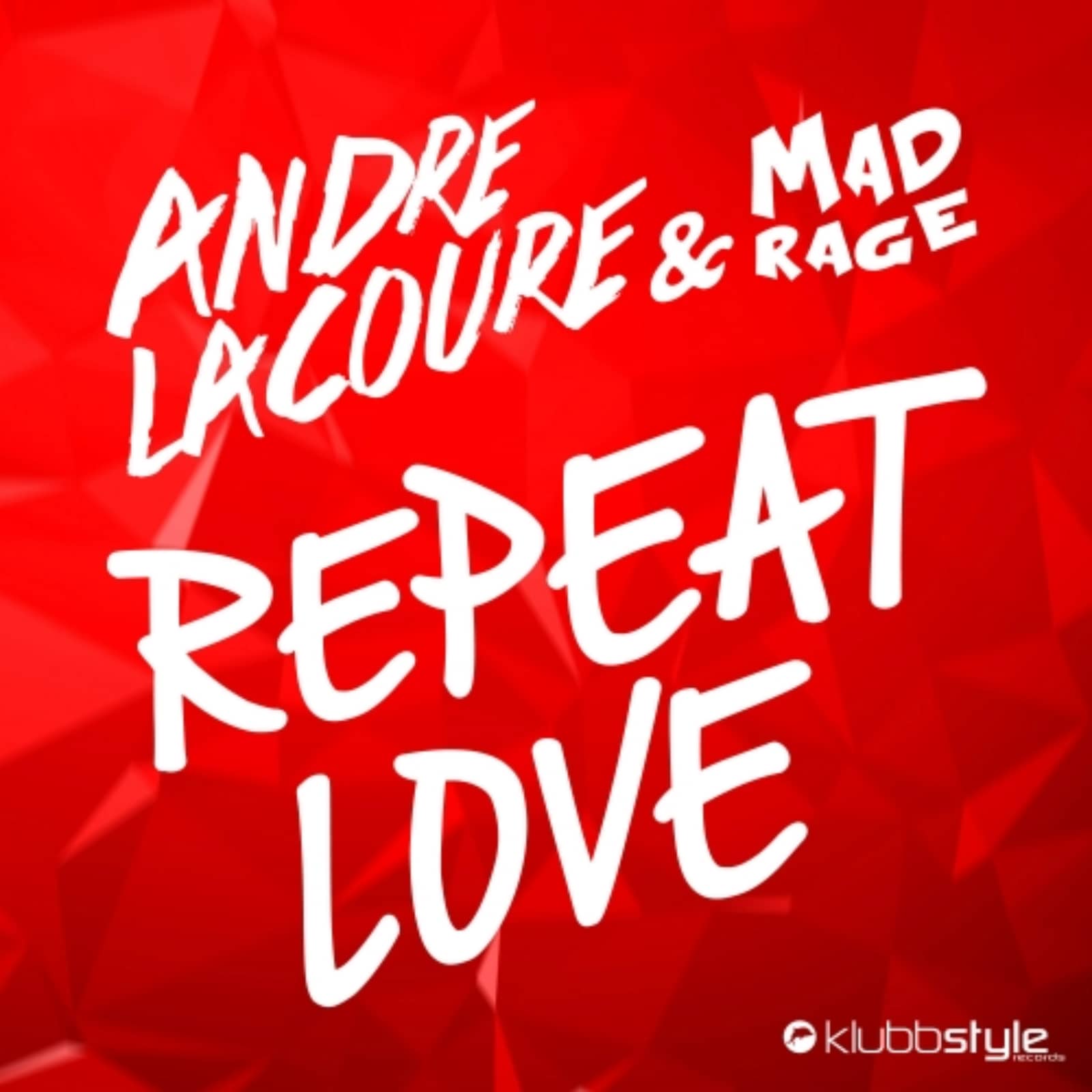 Andre Lacoure, Mad Rage — Repeat Love (Extended Mix)