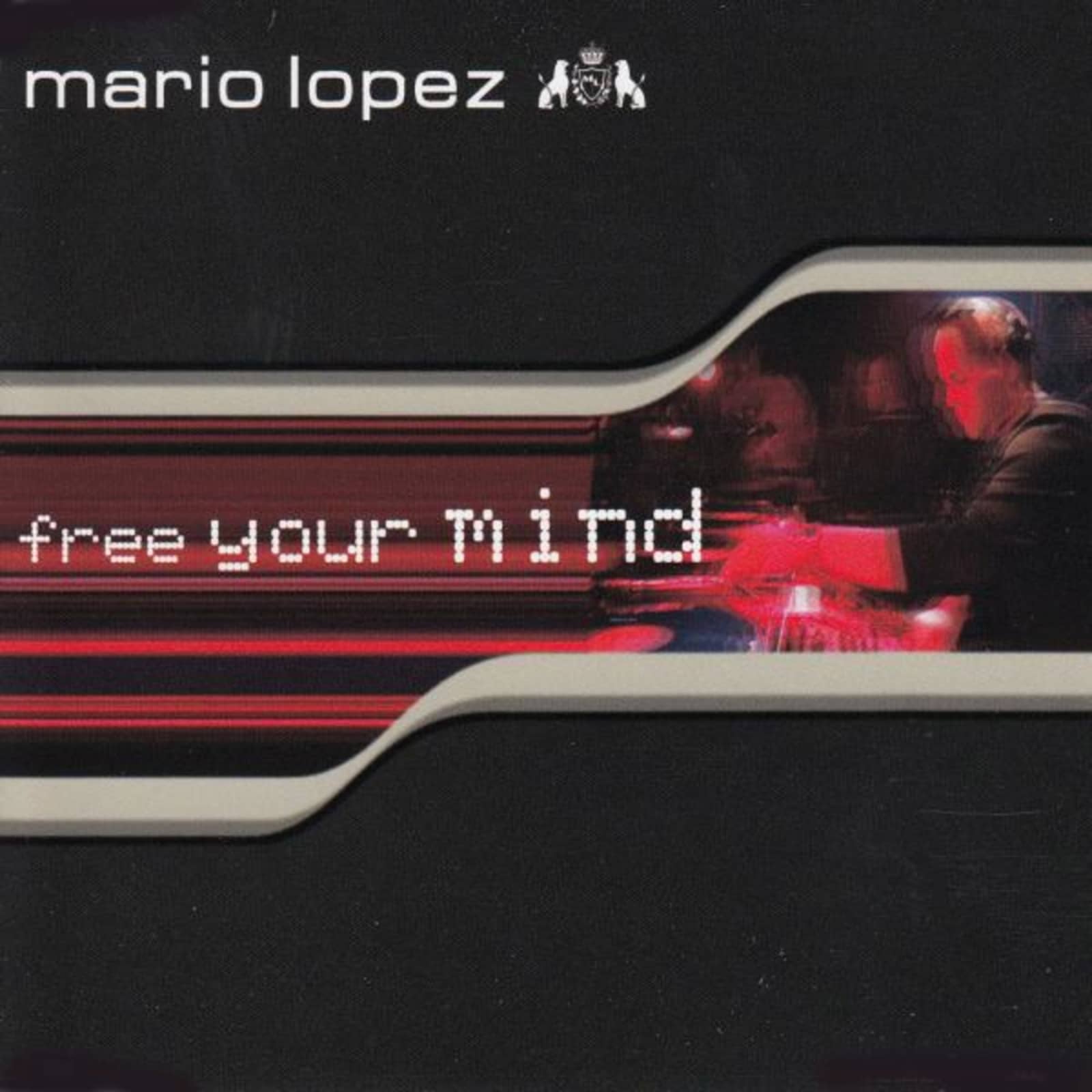 Mario Lopez — Free Your Mind