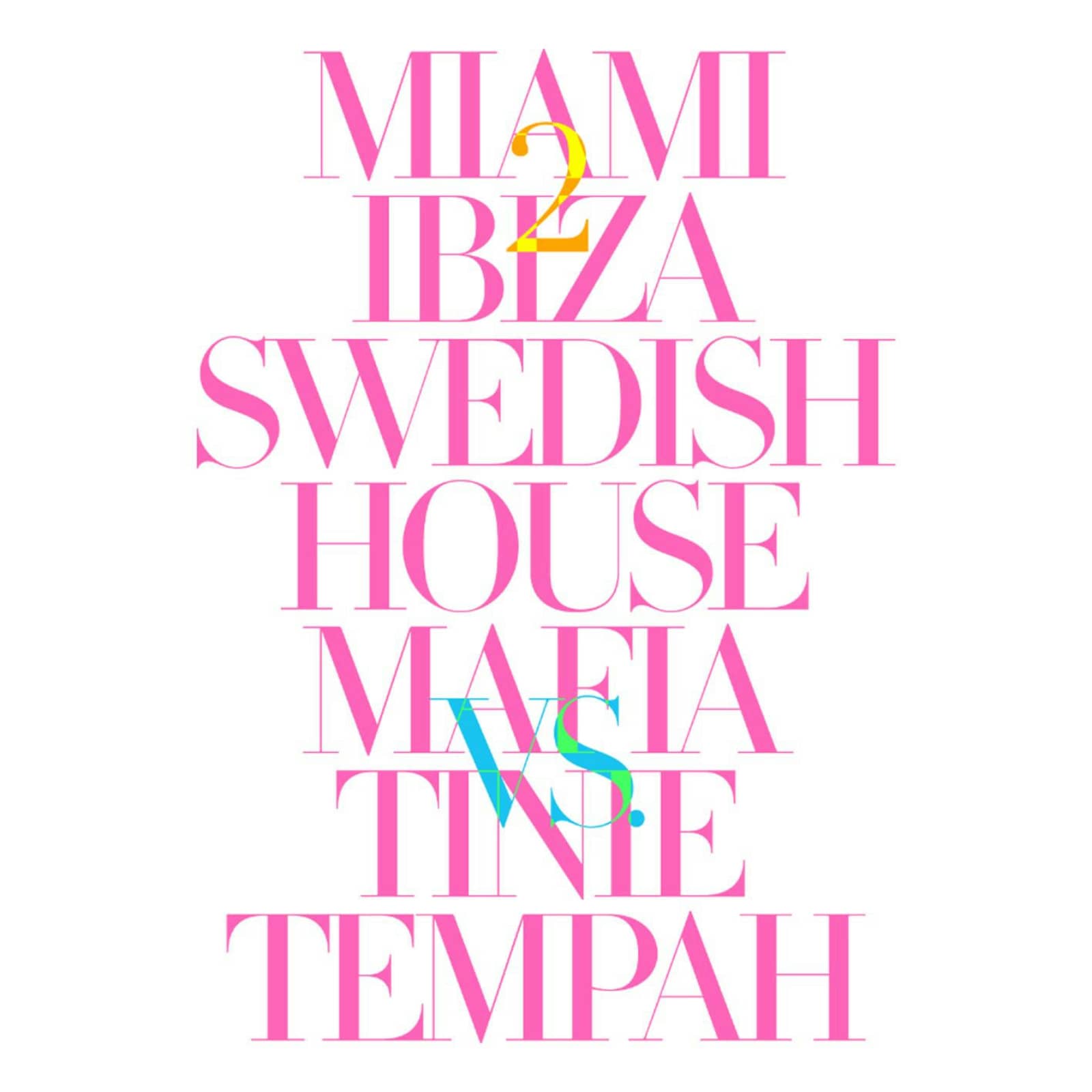 Swedish House Mafia & Tinie Tempah — Miami 2 Ibiza