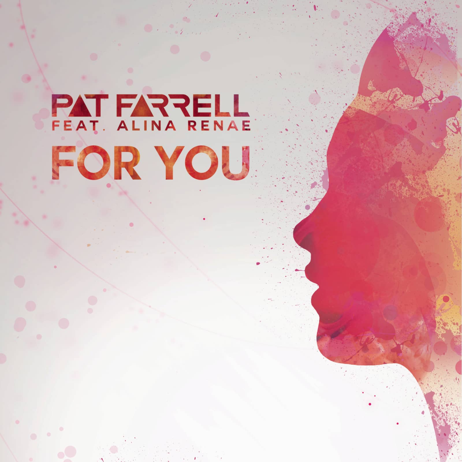 Pat Farrell Feat. Alina Renae — For You