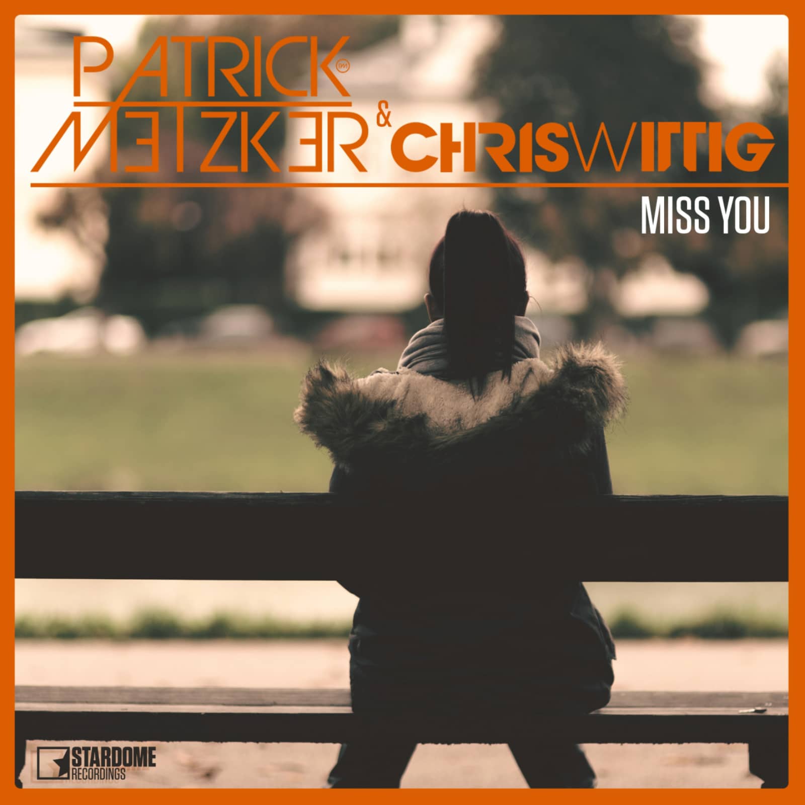 Patrick Metzker — Miss You (Gordon & Doyle Remix Edit)