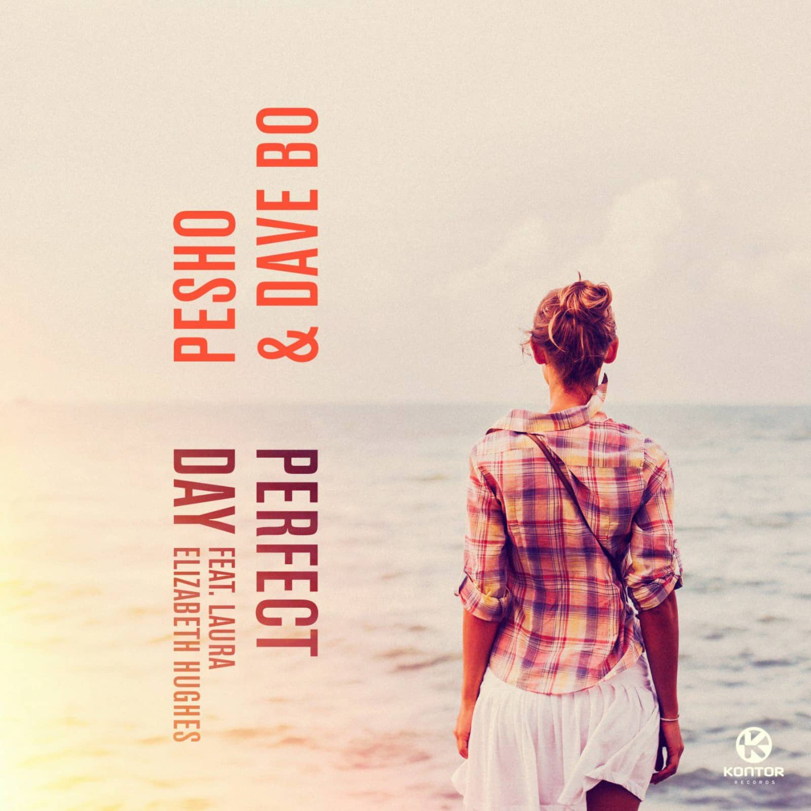 Pesho & Dave Bo — Perfect Day (Feat. Laura Elizabeth Hughes)