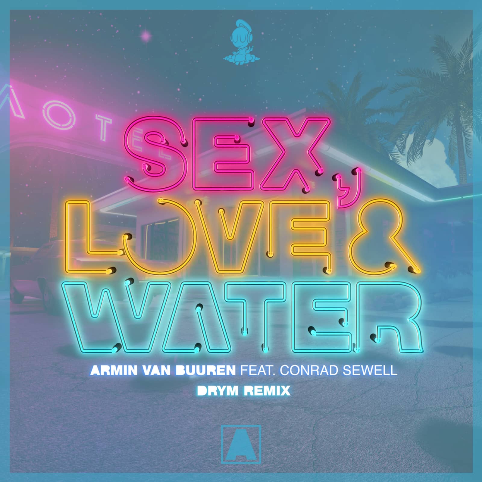Armin van Buuren Feat. Conrad Sewell — Sex, Love & Water (DRYM Remix)