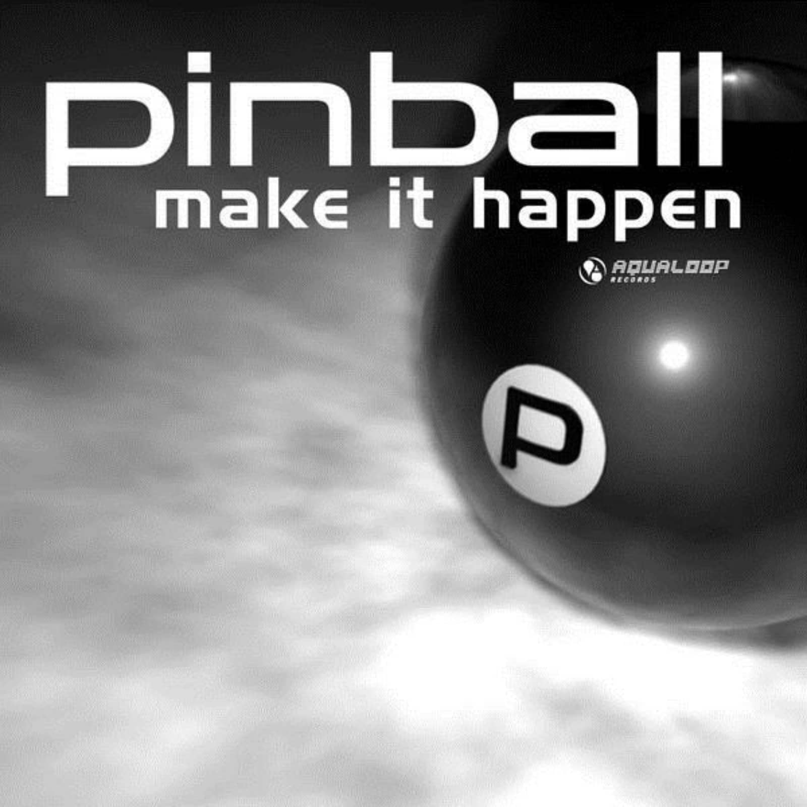 Pinball — Make It Happen (Bigroom mix edit)