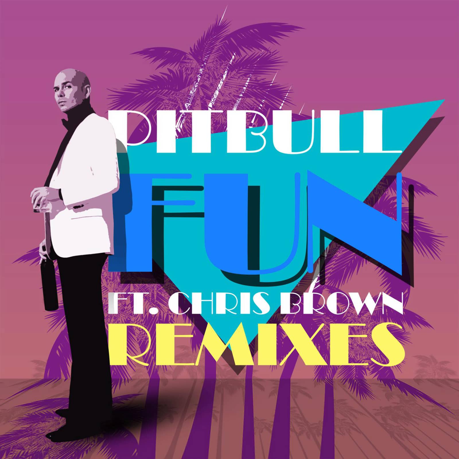 Pitbull Feat. Chris Brown — Fun (Noodies Remix)