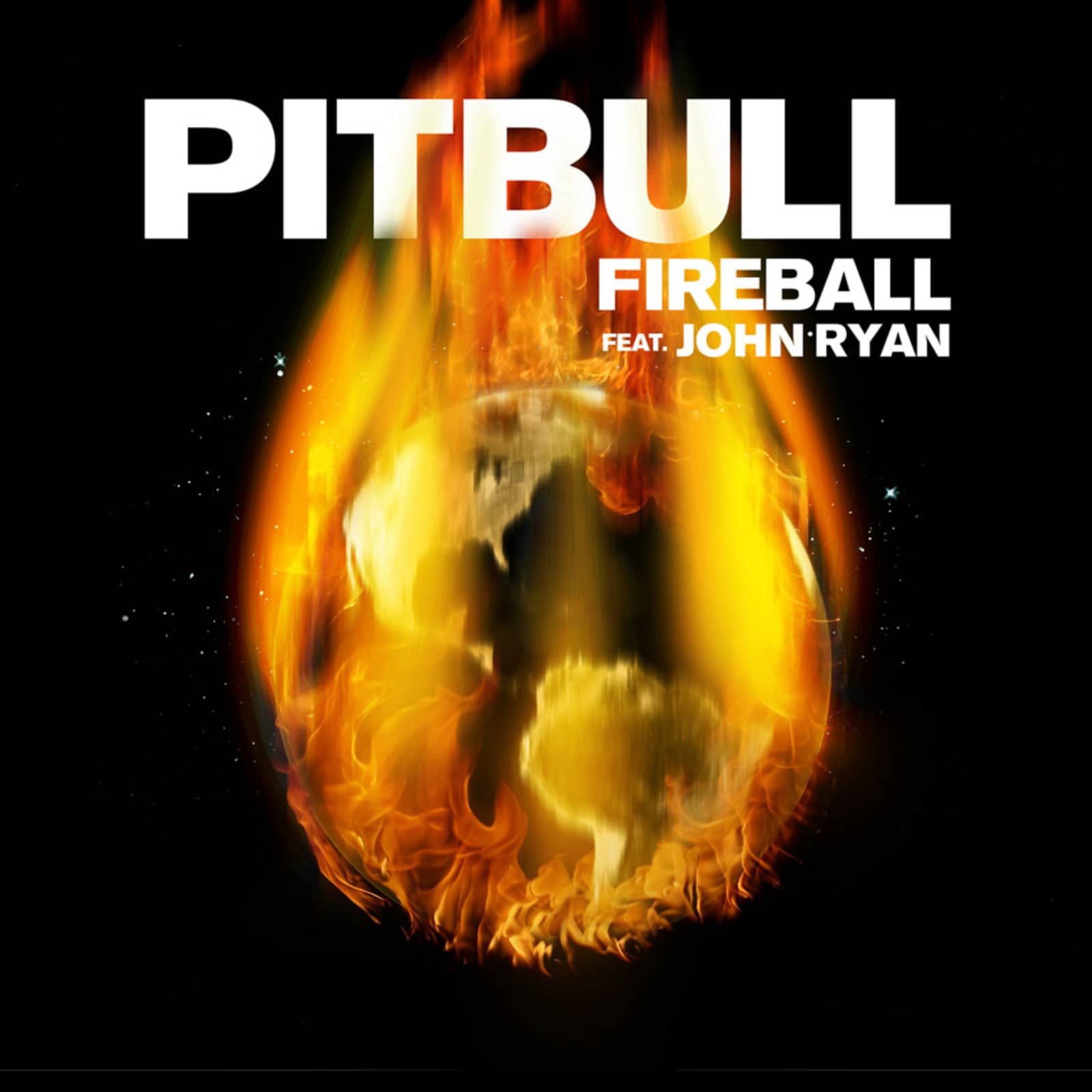 Pitbull feat. John Ryan — Fireball