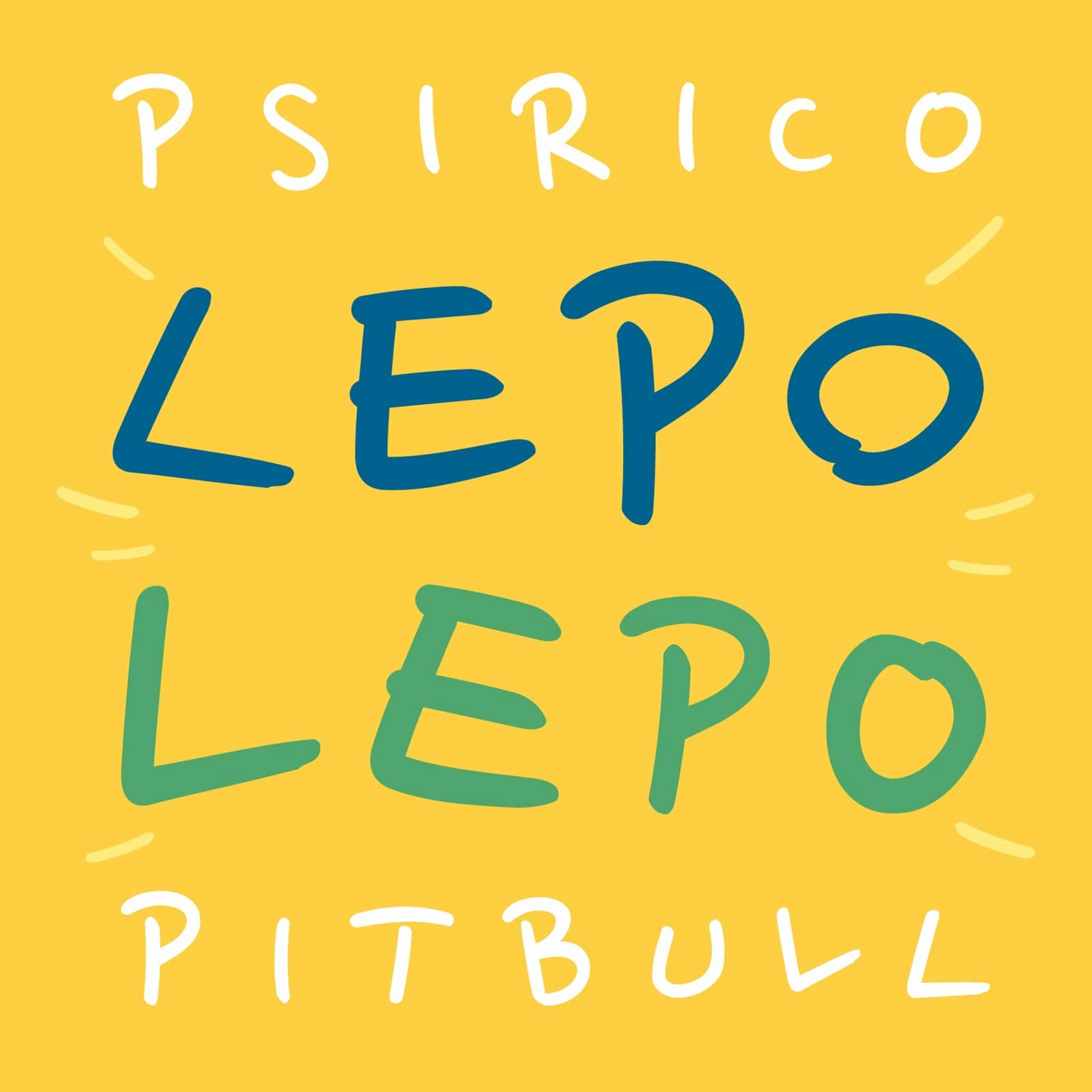 Psirico & Pitbull — Lepo Lepo