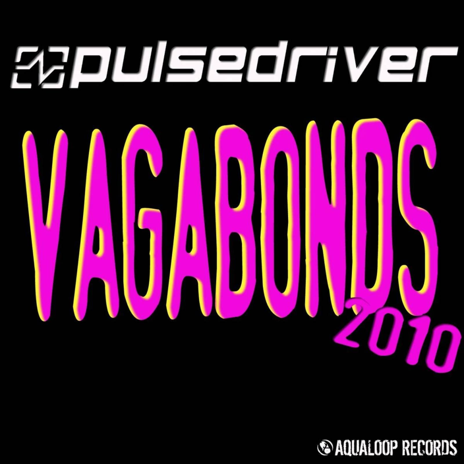 Pulsedriver — Vagabonds 2010 (Movetown Remix)