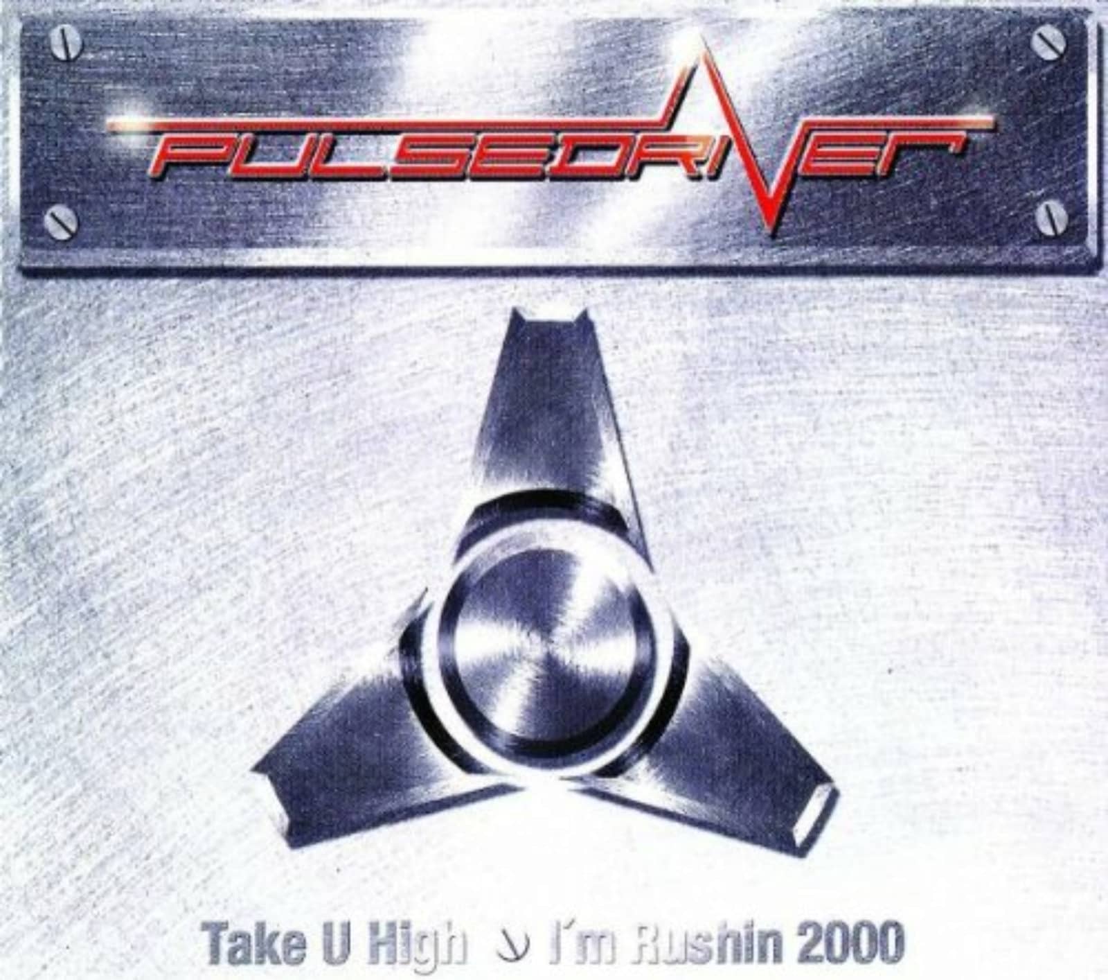 Pulsedriver — Take U High (Short Version)