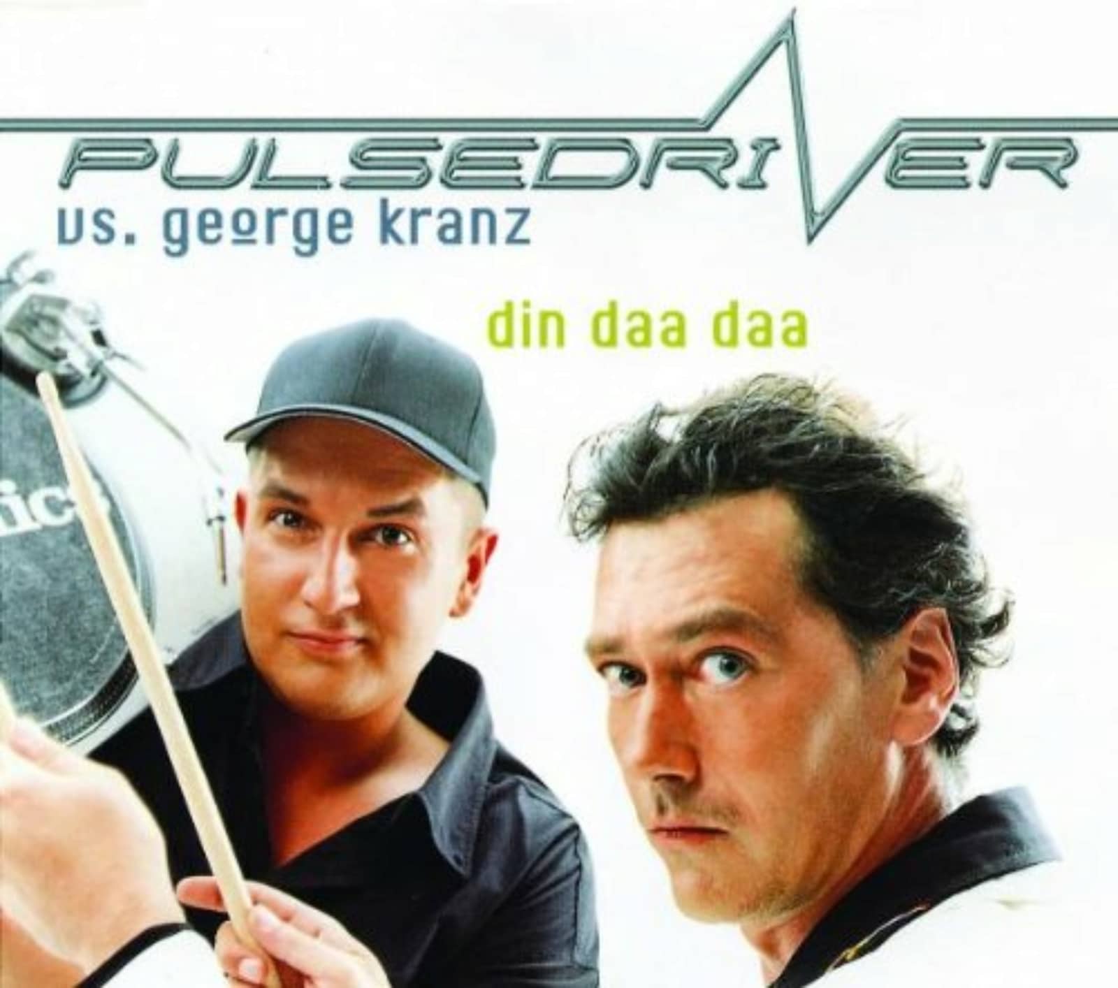 Pulsedriver vs. George Kranz — Din Daa Daa (original 2001 version)