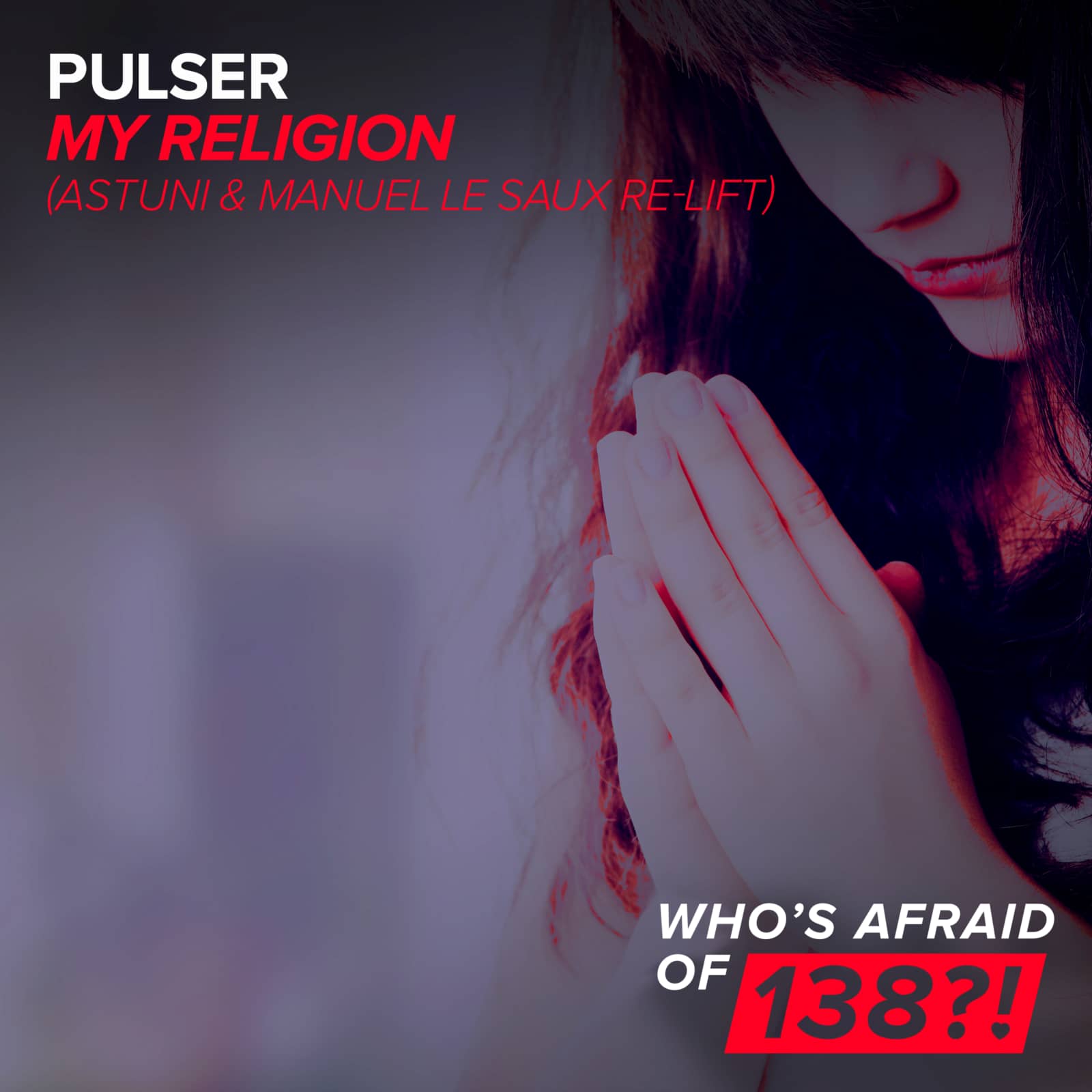 Pulser — My Religion (Astuni & Manuel Le Saux Re-Lift Edit)