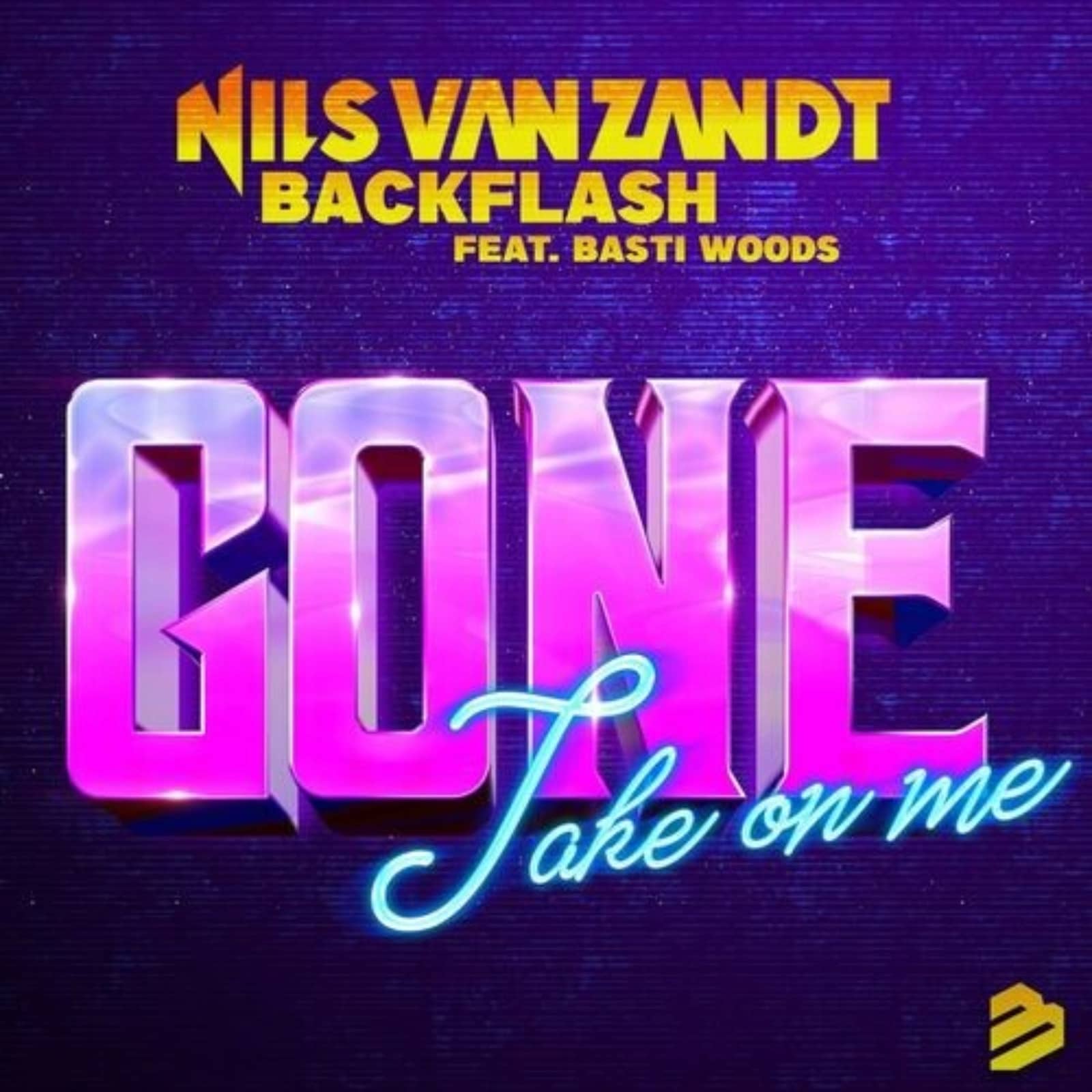 Nils van Zandt X Backflash Feat. Basti Woods — Gone (Take On Me)