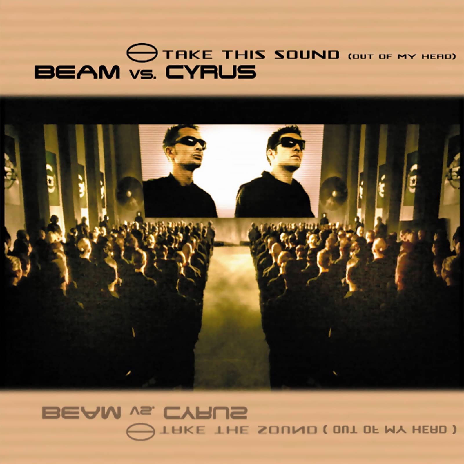 Beam vs. Cyrus — Take This Sound (Out Of My Head) (radio remix)