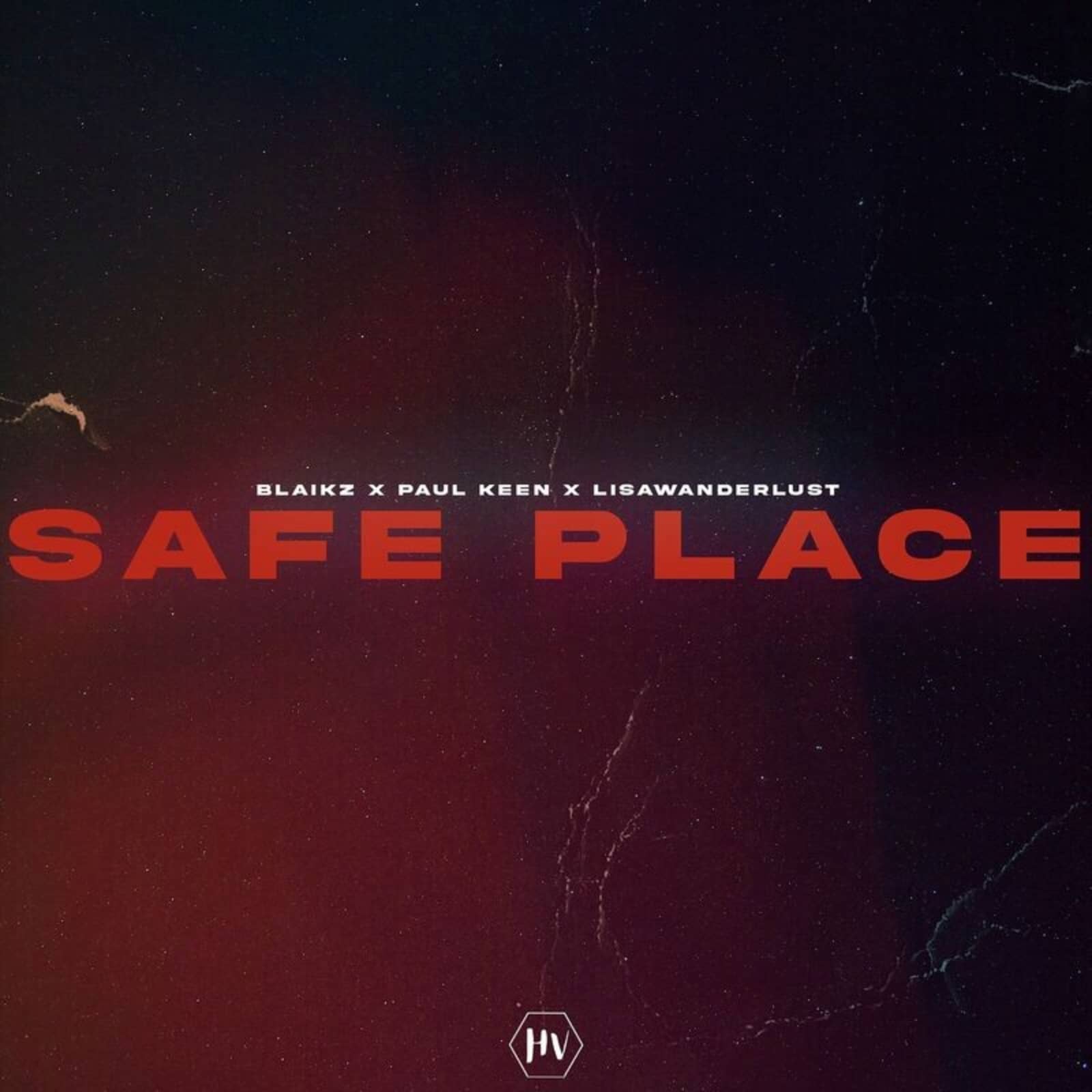 Blaikz x Paul Keen x lisawanderlust — Safe Place