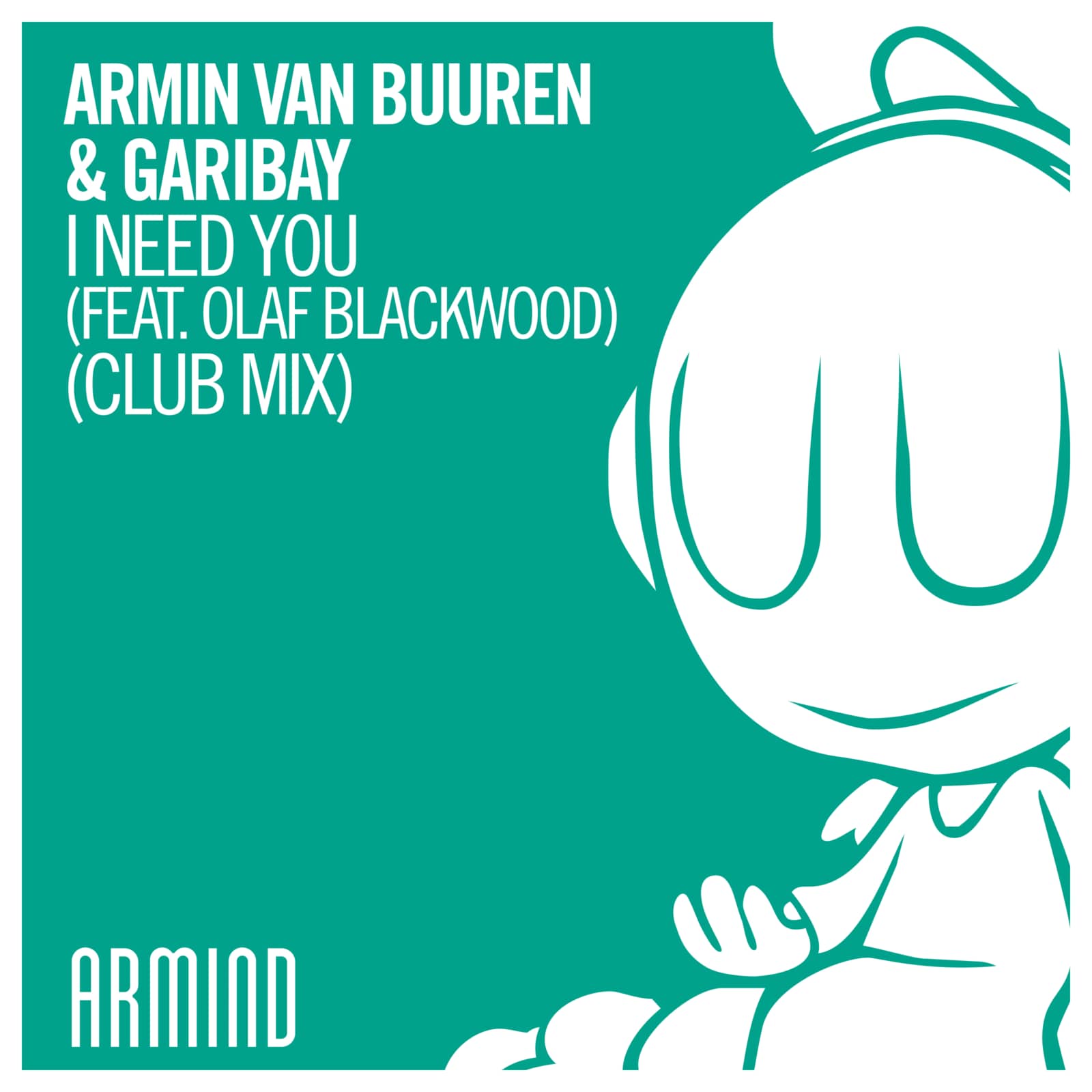 Armin Van Buuren & Garibay Feat. Olaf Blackwood — I Need You (Club Mix)