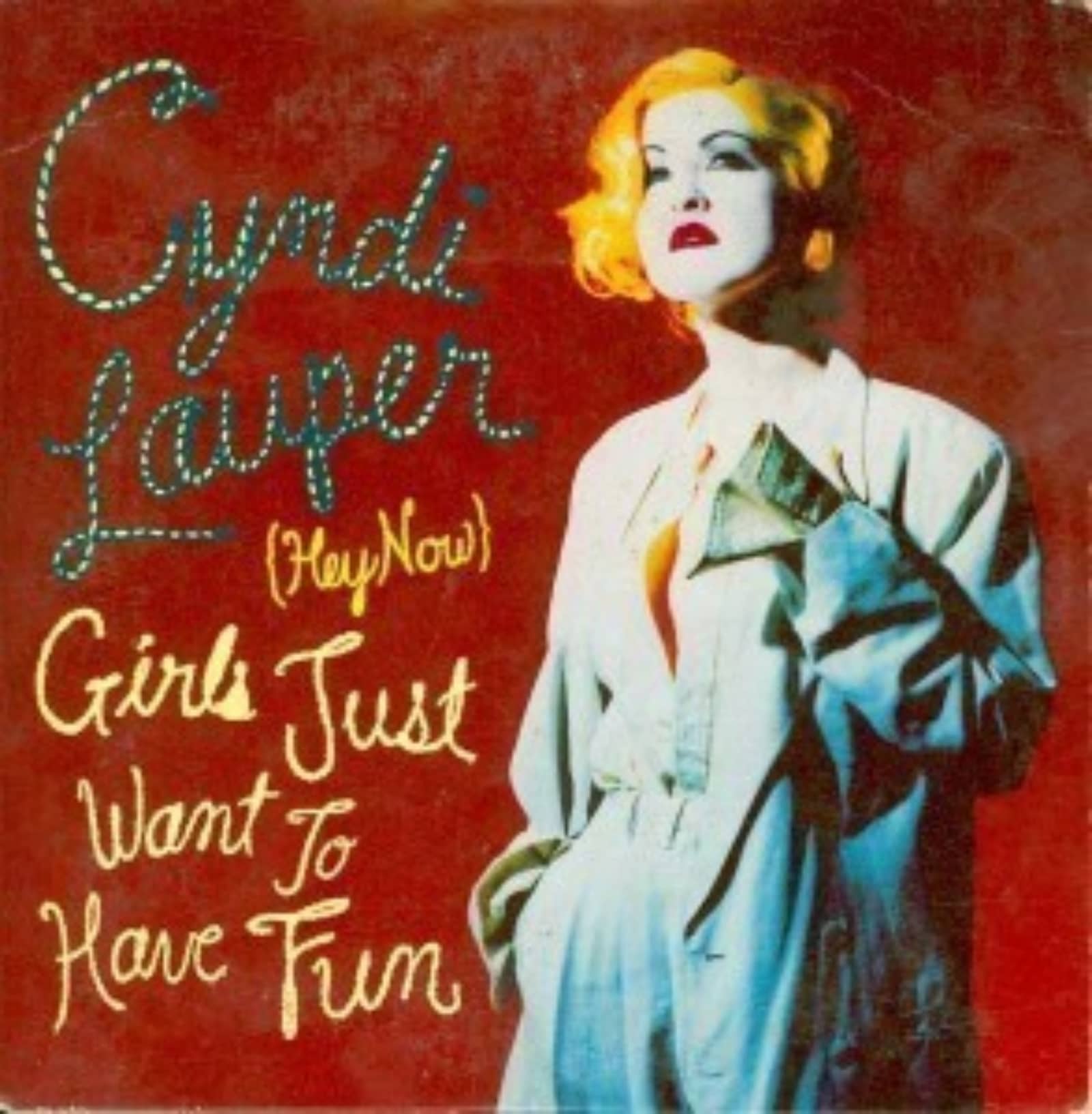 Cyndi Lauper — Hey Now (Girls Just Want To Have Fun) (Original Version)