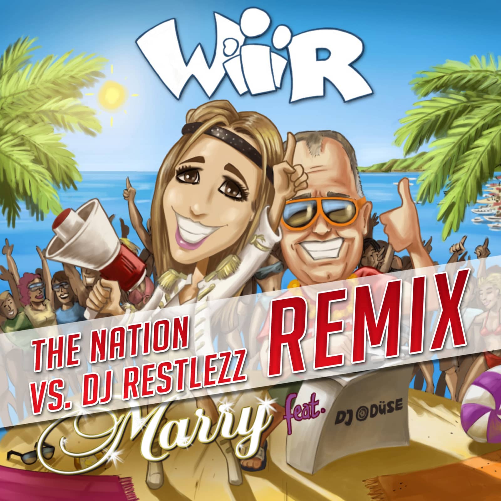 Marry feat. DJ Düse — Wir (The Nation vs. DJ Restlezz Remix Edit)