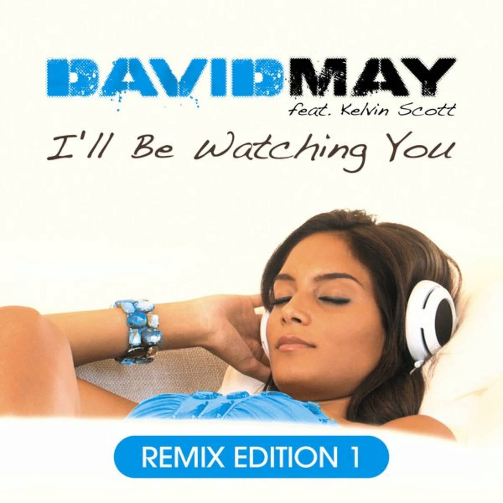 David May Feat. Kelvin Scott — I'll Be Watching You (Pop Mix)