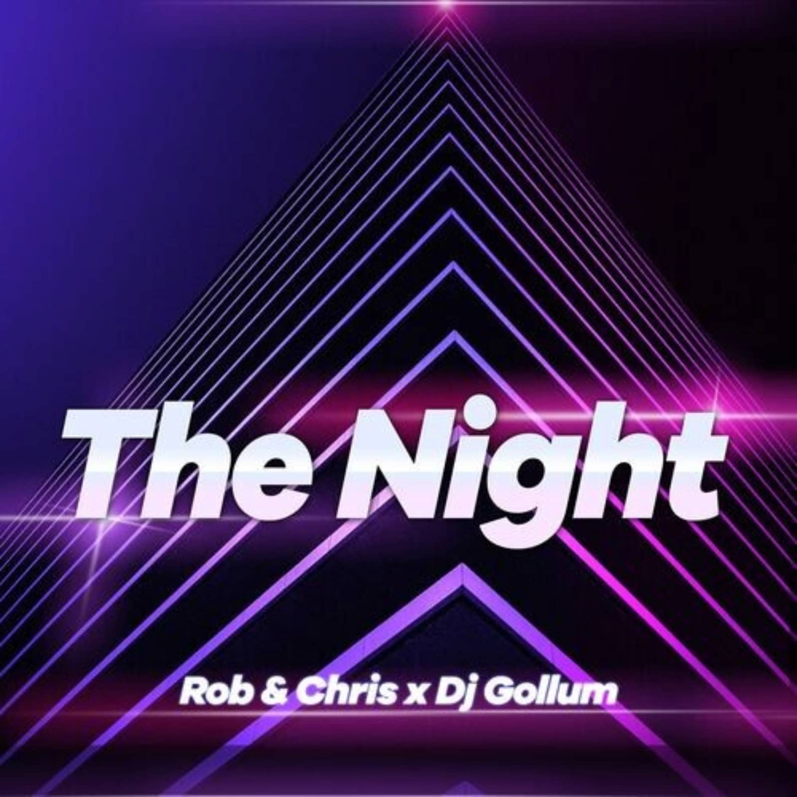 Rob & Chris x Dj Gollum — The Night
