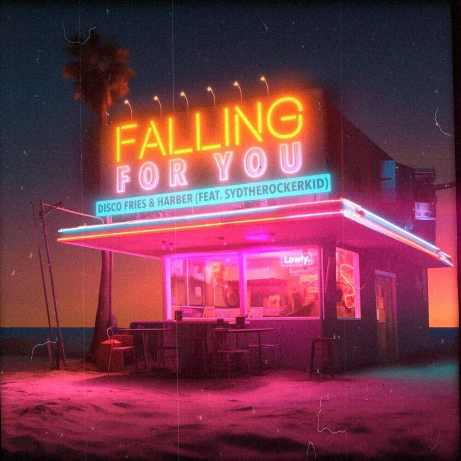 Disco Fries & HARBER — Falling For You (feat. Sydtherockerkid)