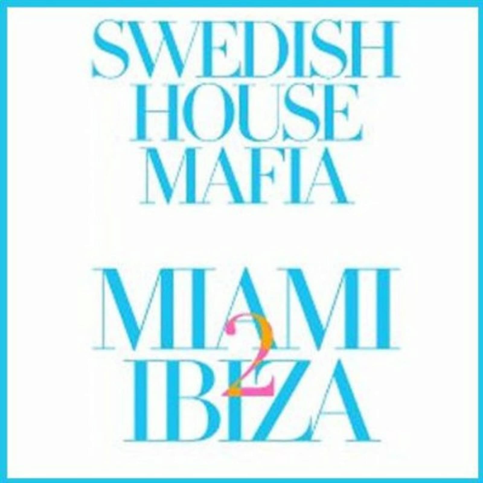 Swedish House Mafia Feat. Tinie Tempah — Miami 2 Ibiza (Explicit Radio Edit)