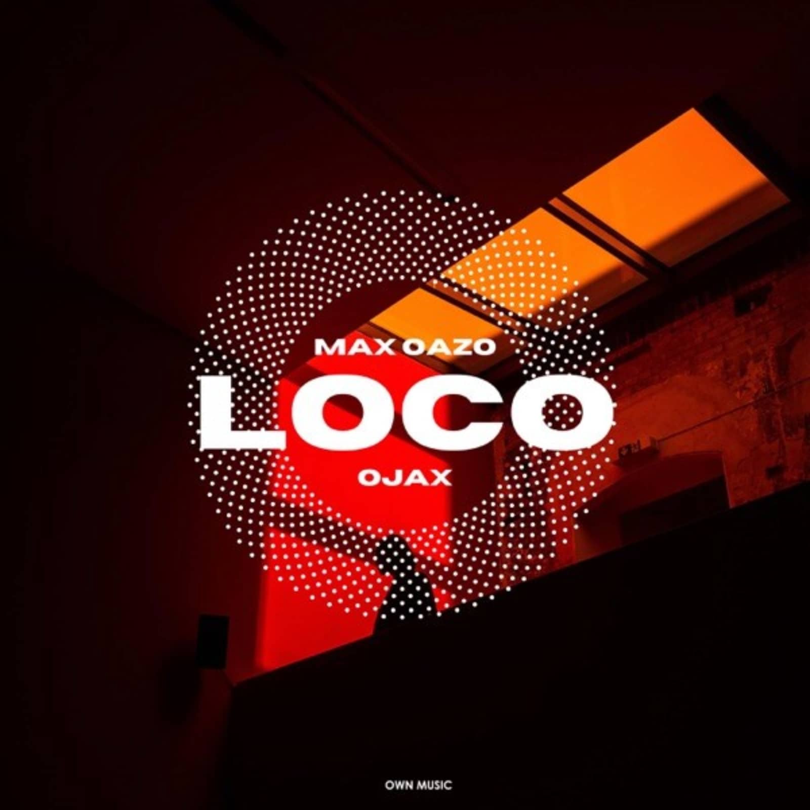 Max Oazo feat. Ojax — Loco