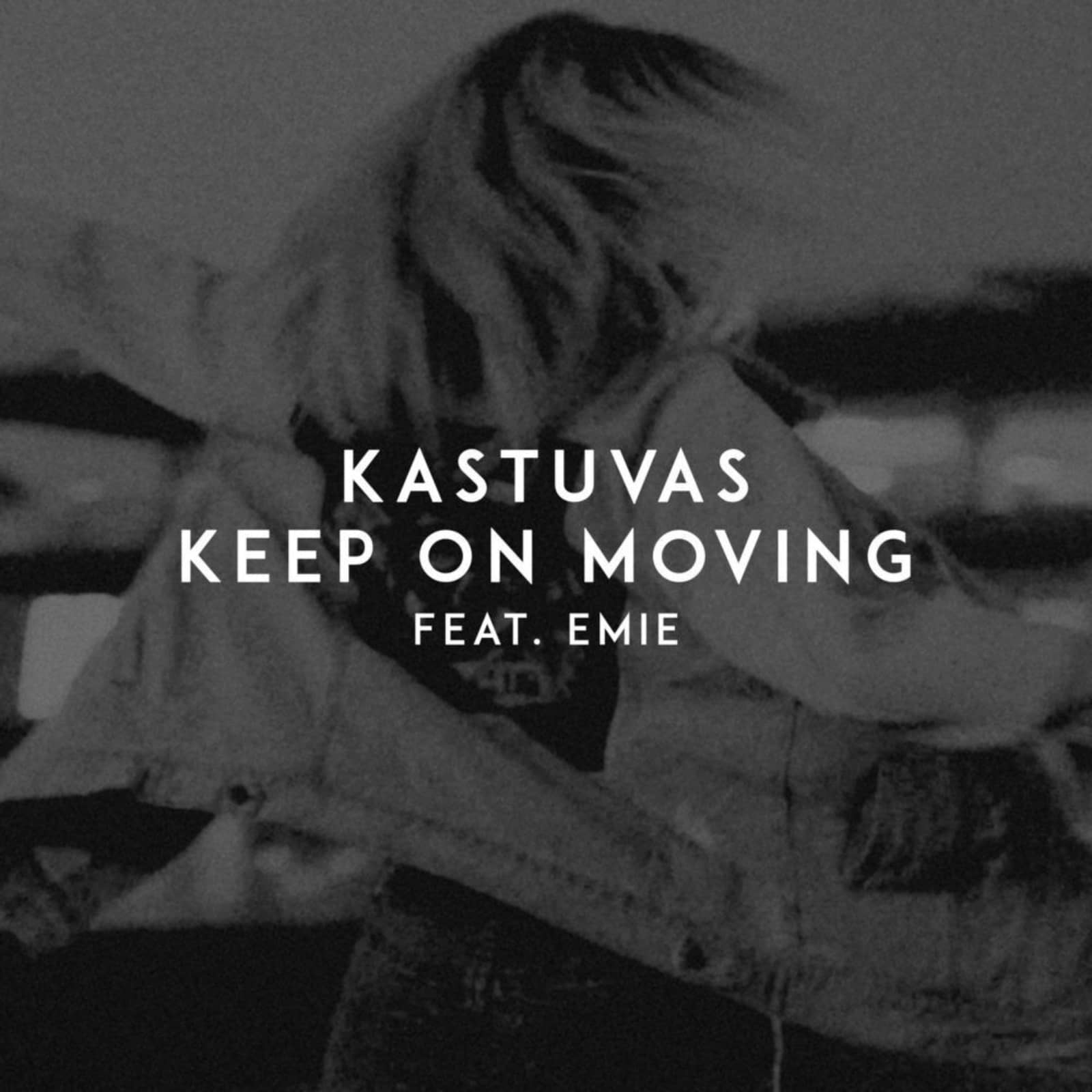 Kastuvas feat. Emie — Keep on Moving