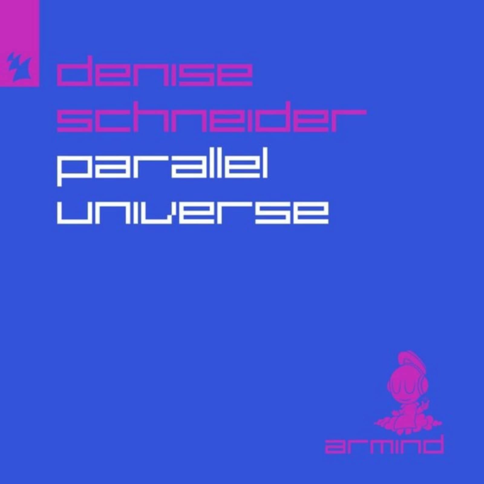 Denise Schneider — Parallel Universe (Extended Mix)