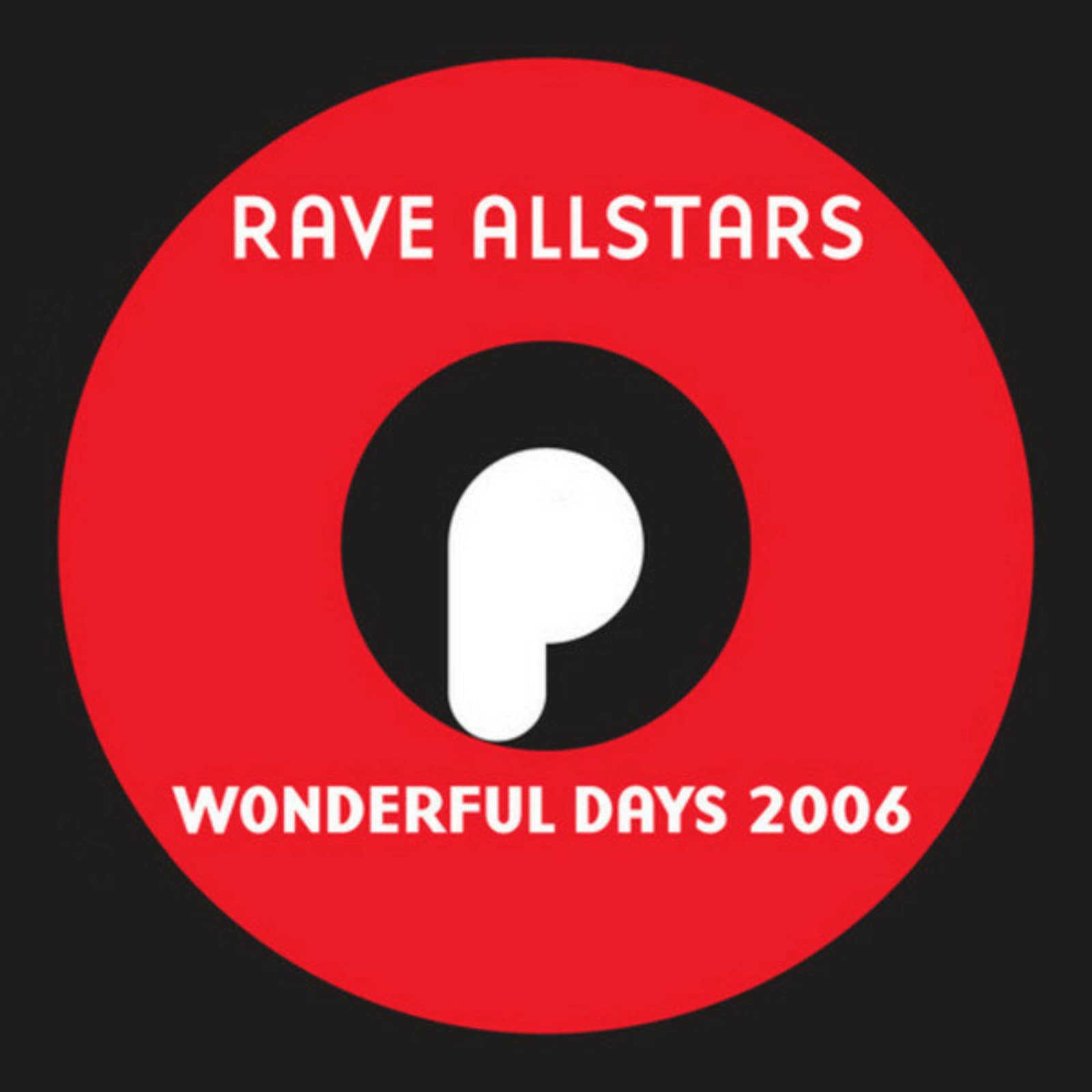 Rave Allstars — Wonderful Days 2006 (edit)