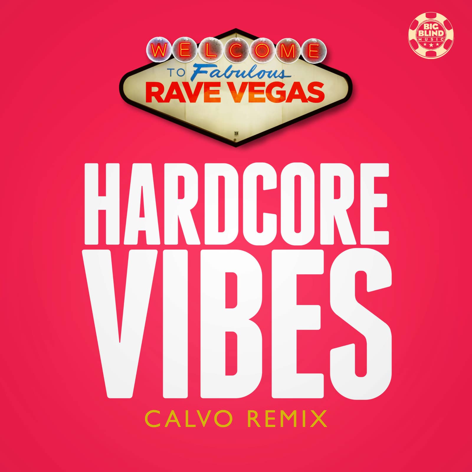 Rave Vegas — Hardcore Vibes (CALVO edit)