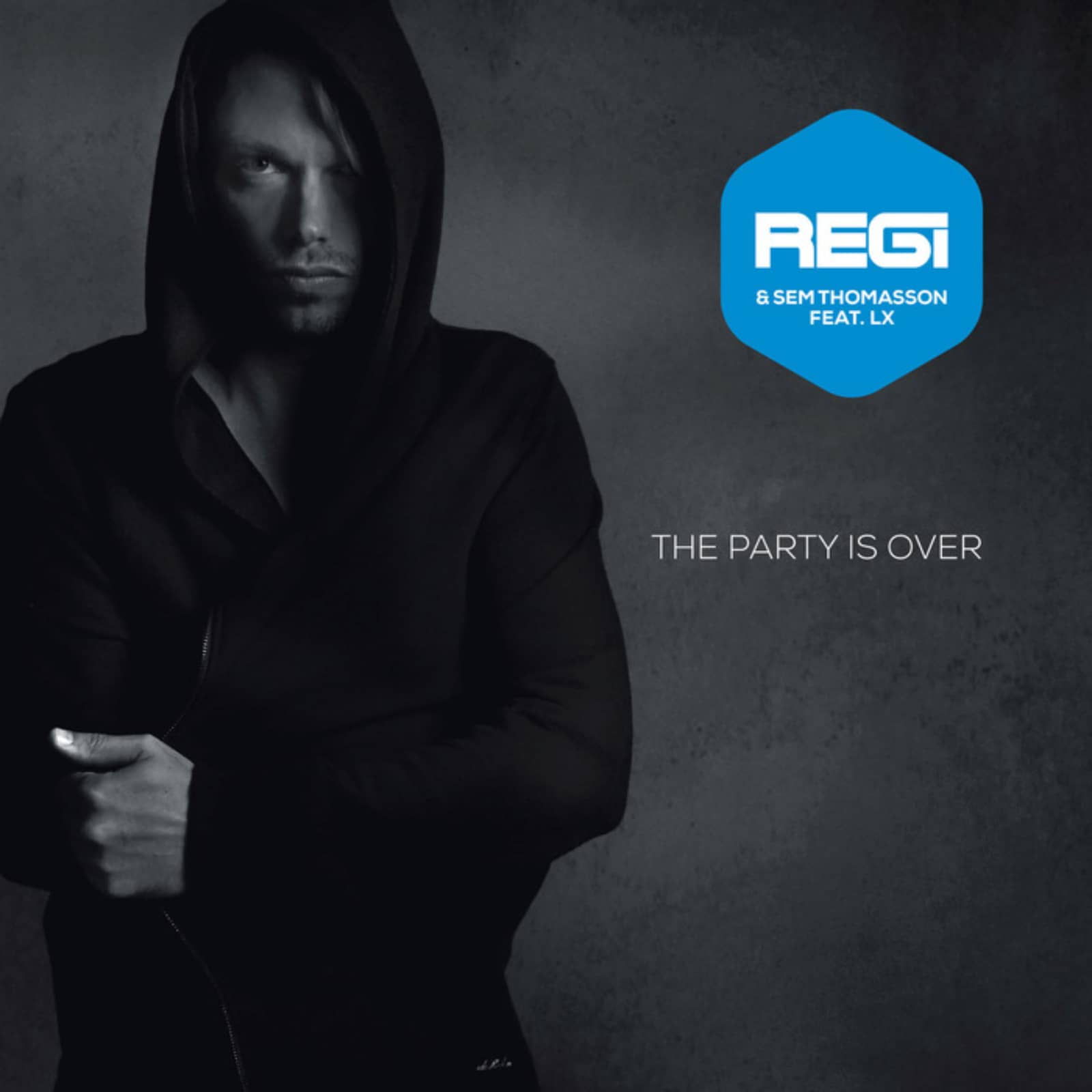 Regi & Sem Thomasson Feat. LX — The Party Is Over (DJ Antoine Vs Mad Mark 2k16 Edit)